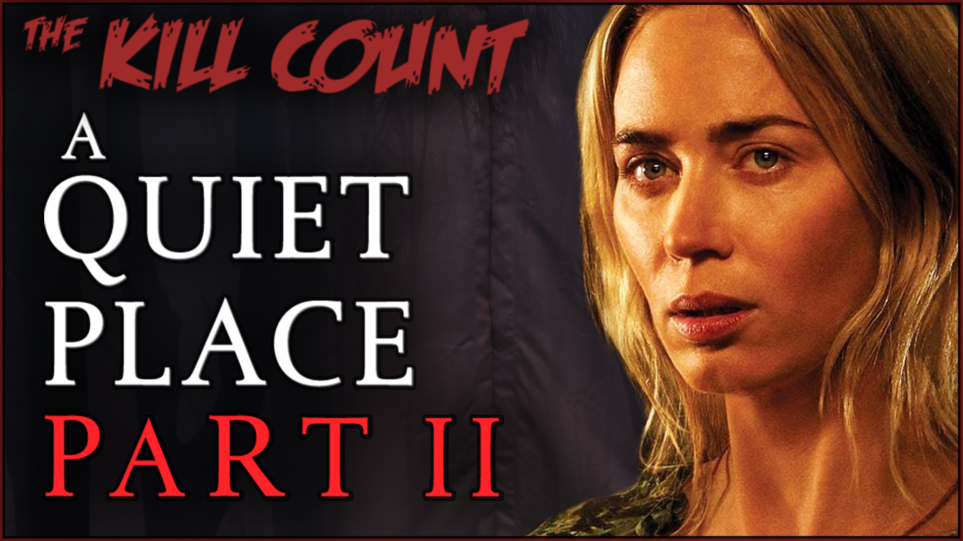 Kill Count - A Quiet Place 2 (2021)