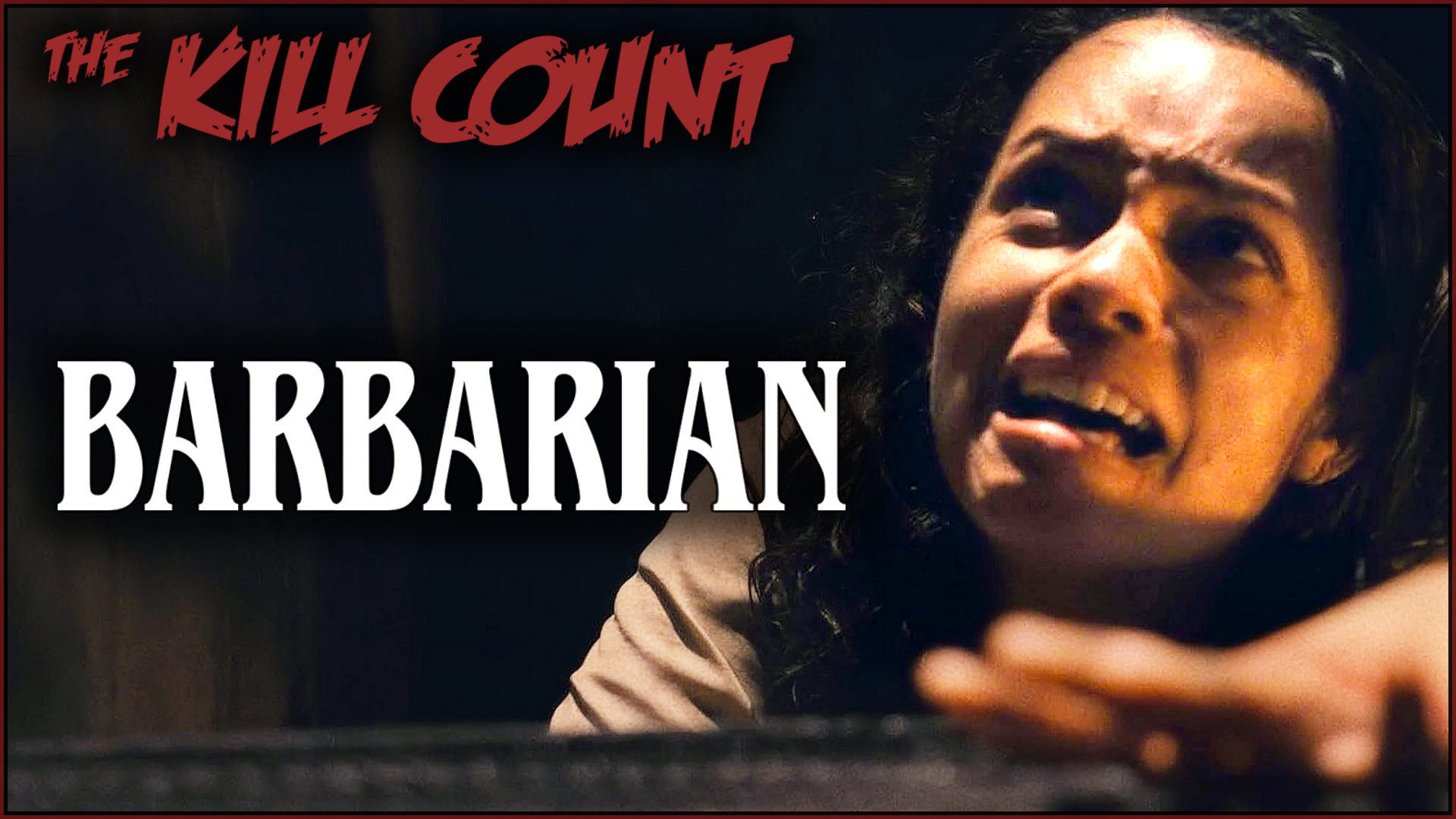 Kill Count - Barbarian (2022)