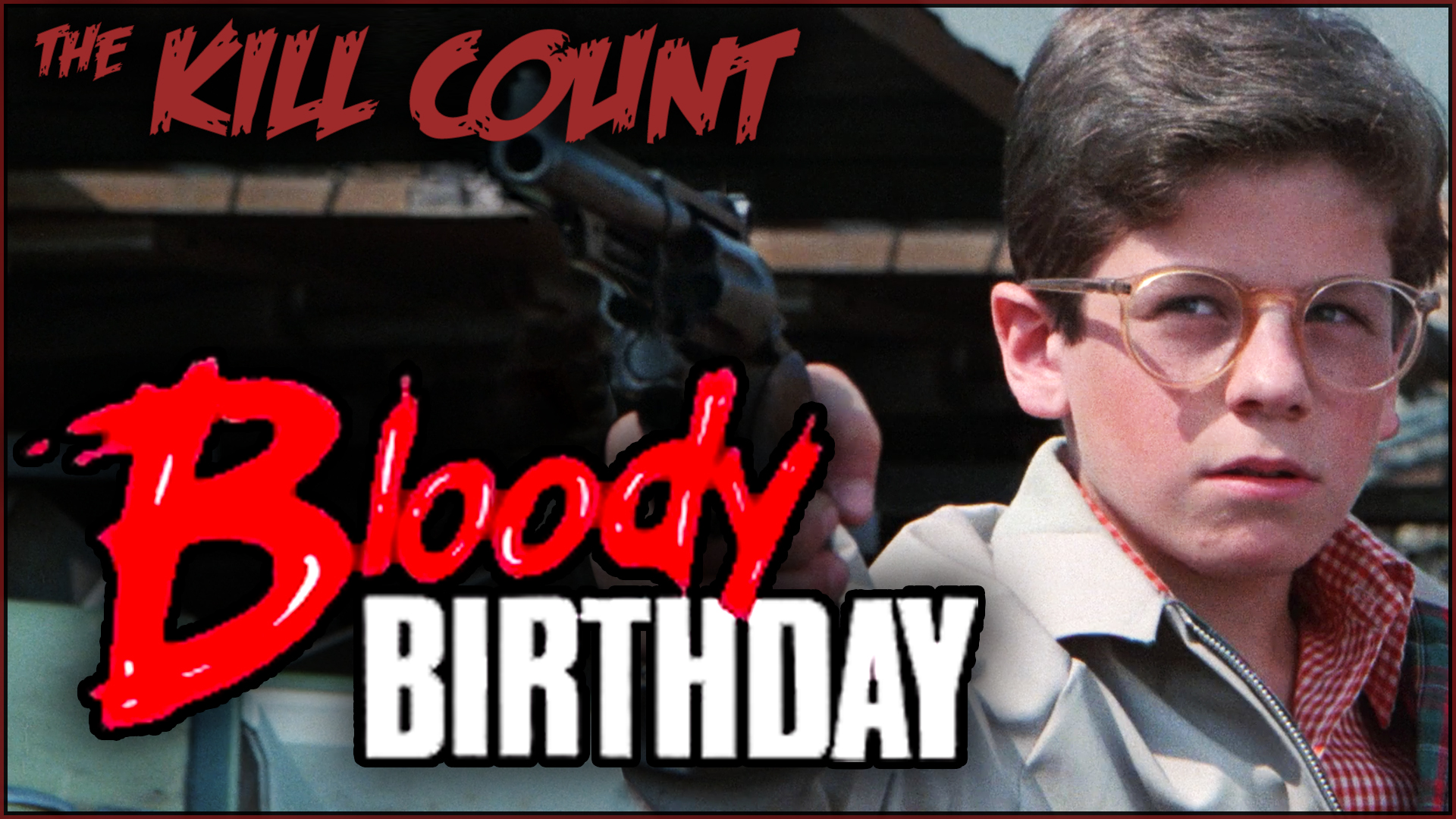 Kill Count - Bloody Birthday (1981)