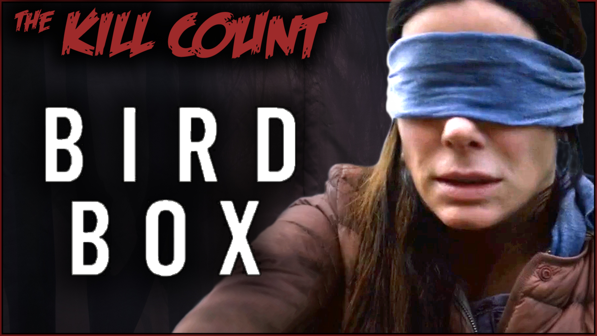 Kill Count - Bird Box (2018)