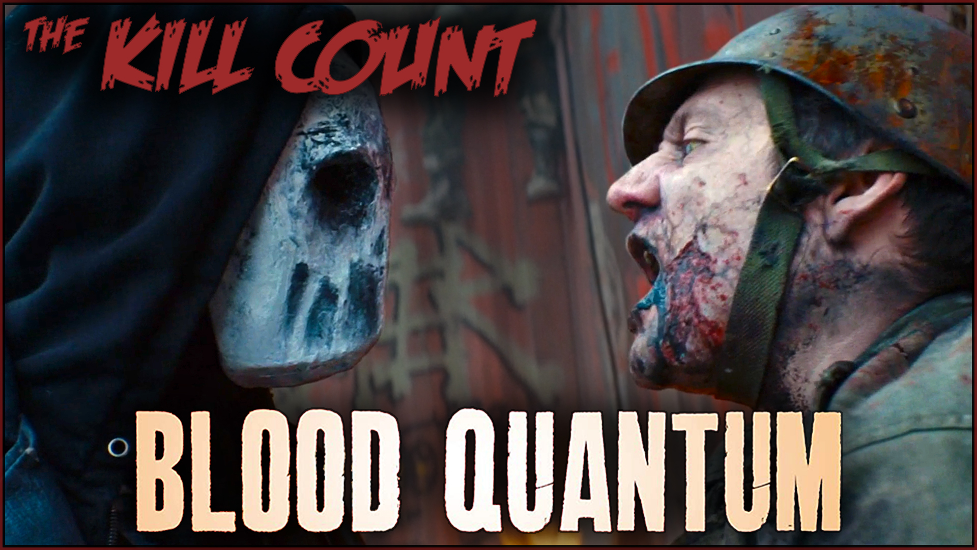 Kill Count - Blood Quantum (2019)