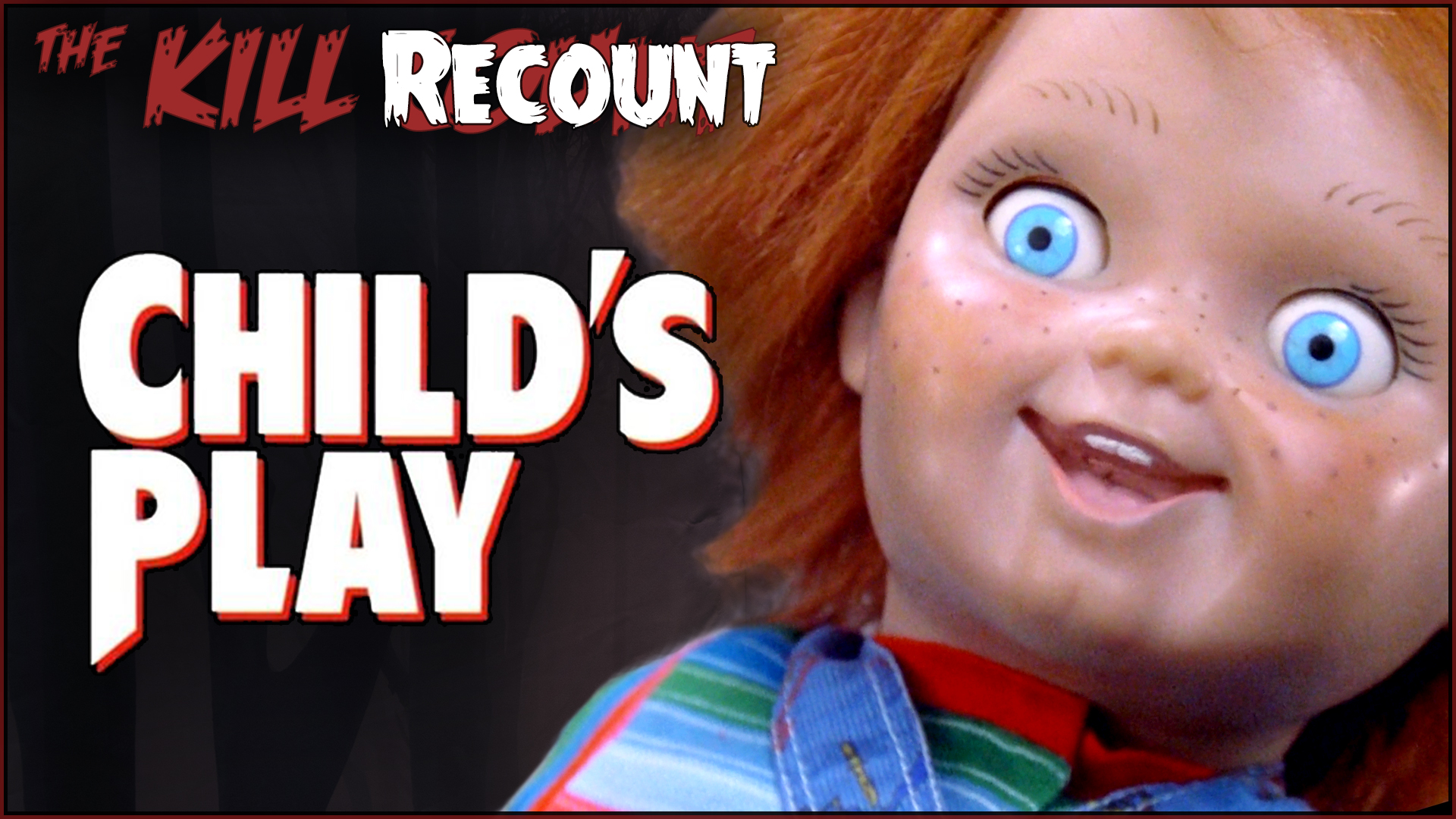 Kill ReCount - Child's Play (1988)