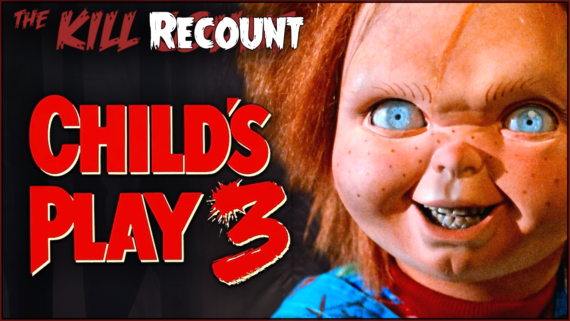 Kill ReCount - Child's Play 3