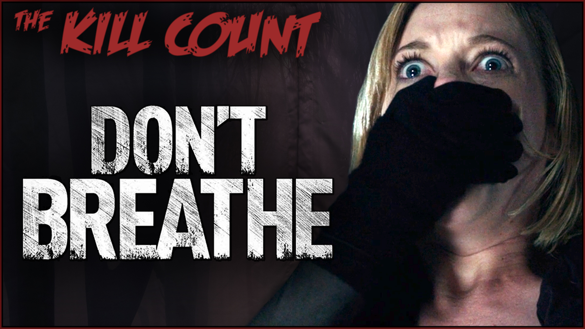 Kill Count - Don't Breathe (2016)