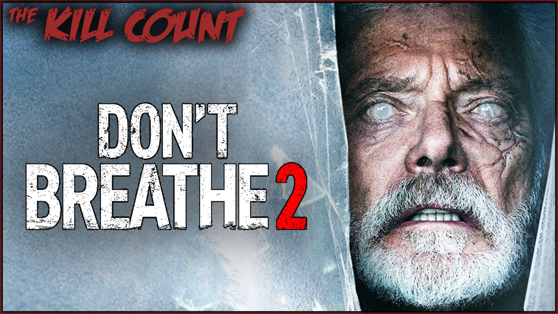 Kill Count - Don't Breathe 2 (2022)