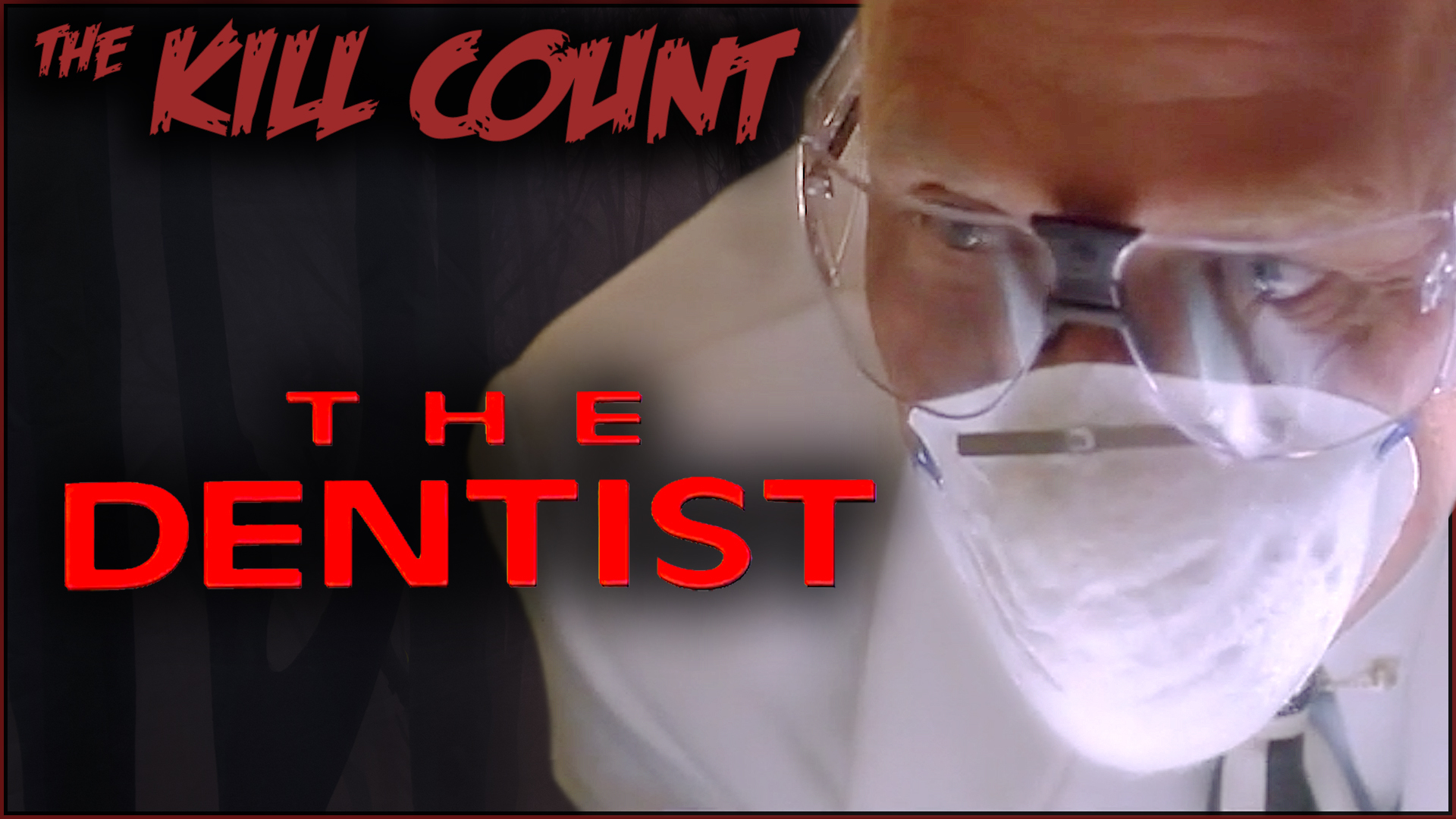 Kill Count - The Dentist (1996)