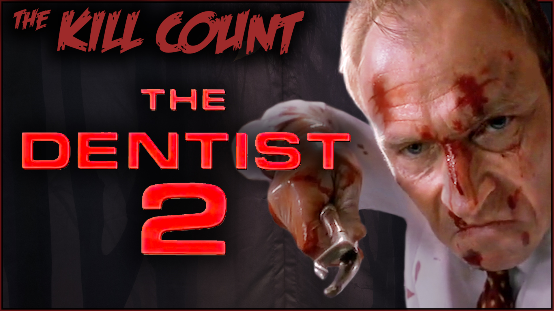 Kill Count - The Dentist 2 (1998)