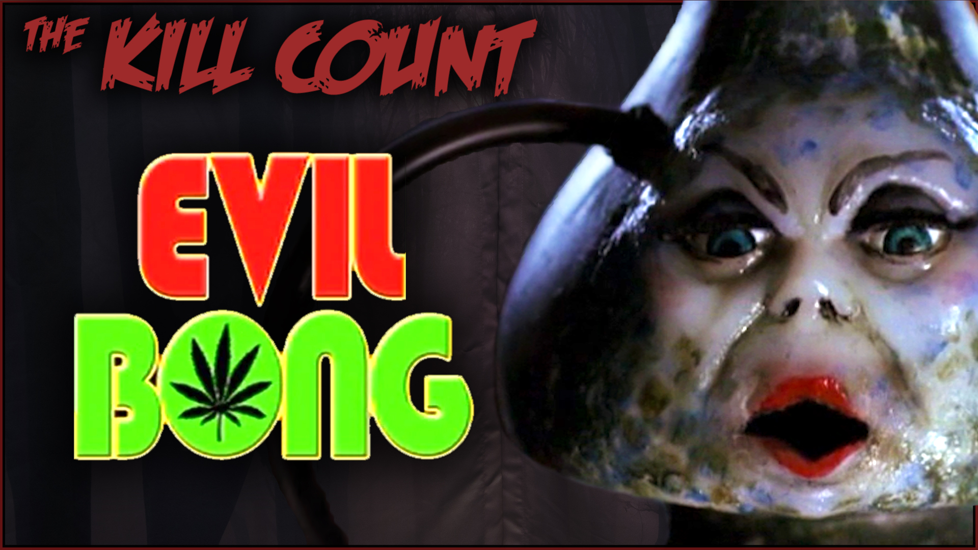 Kill Count - Evil Bong (2006)