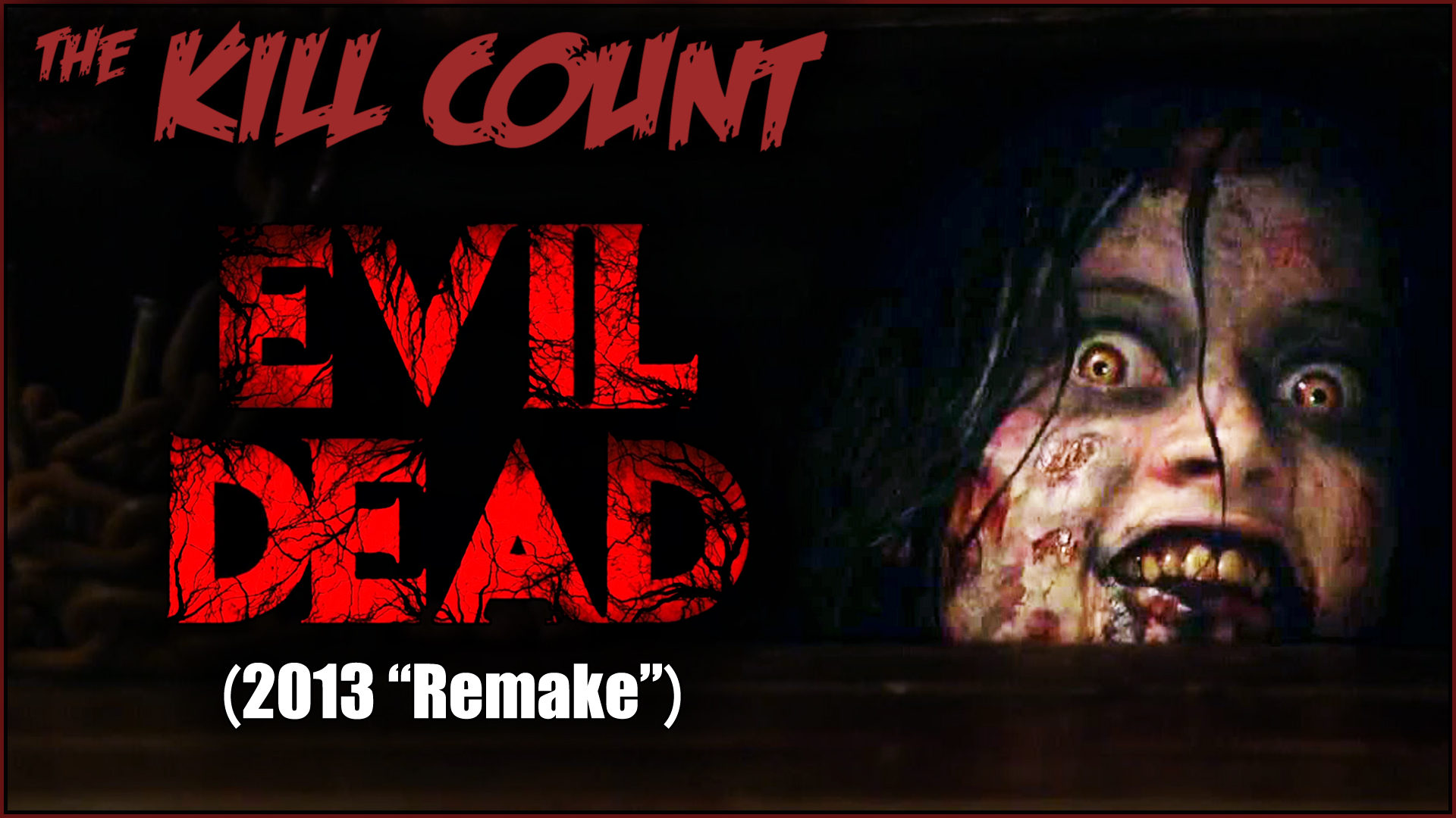 Kill Count - Evil Dead (2013)