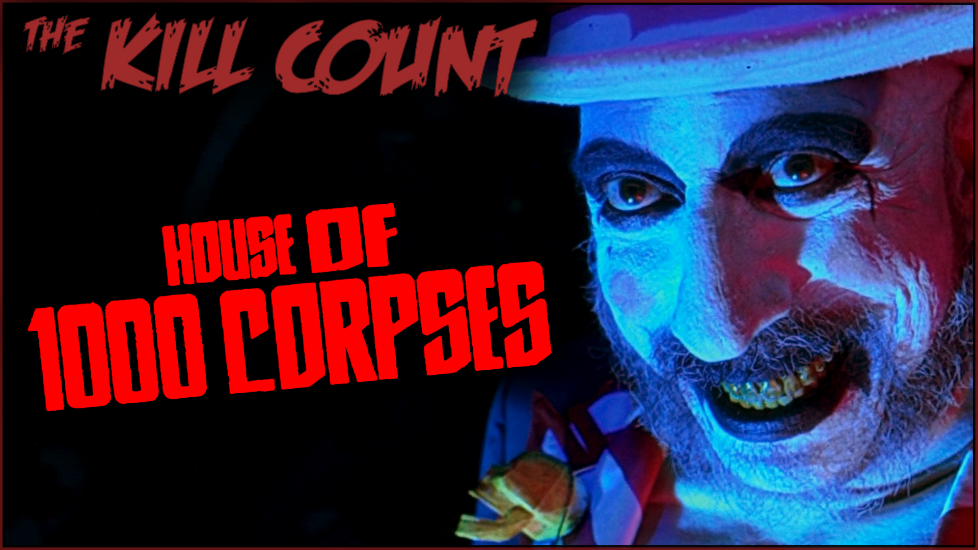 Kill Count - House of 1000 Corpses (2003)