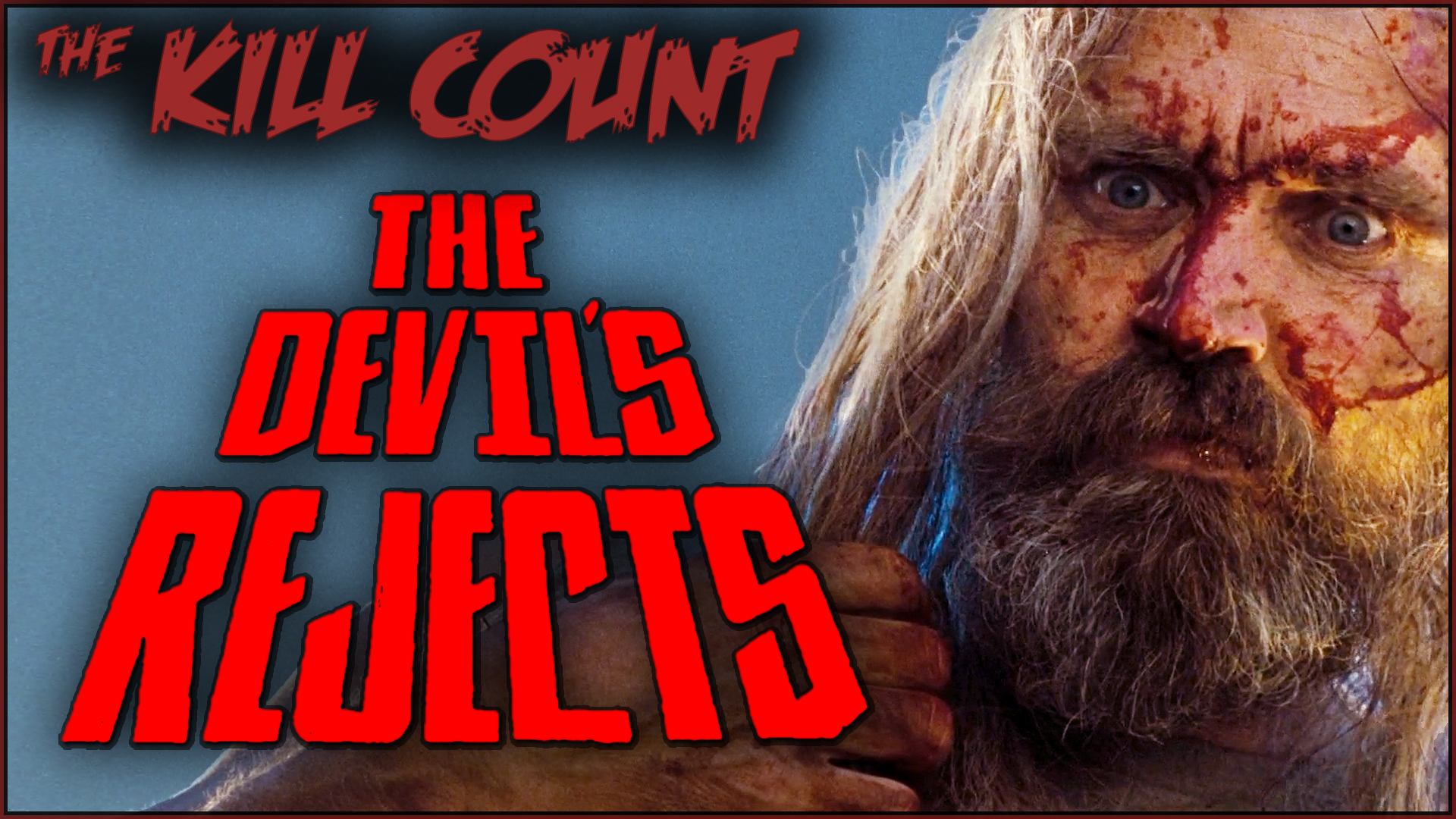 Kill Count - The Devil's Rejects (2005)