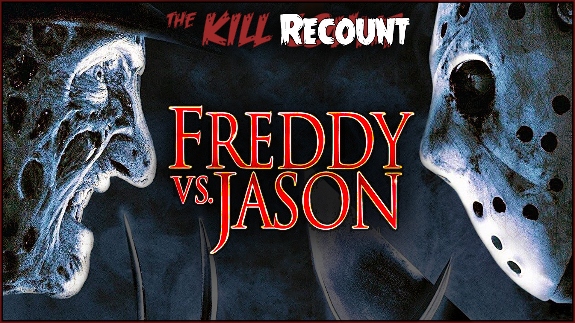Kill ReCount - Freddy vs. Jason (2003)