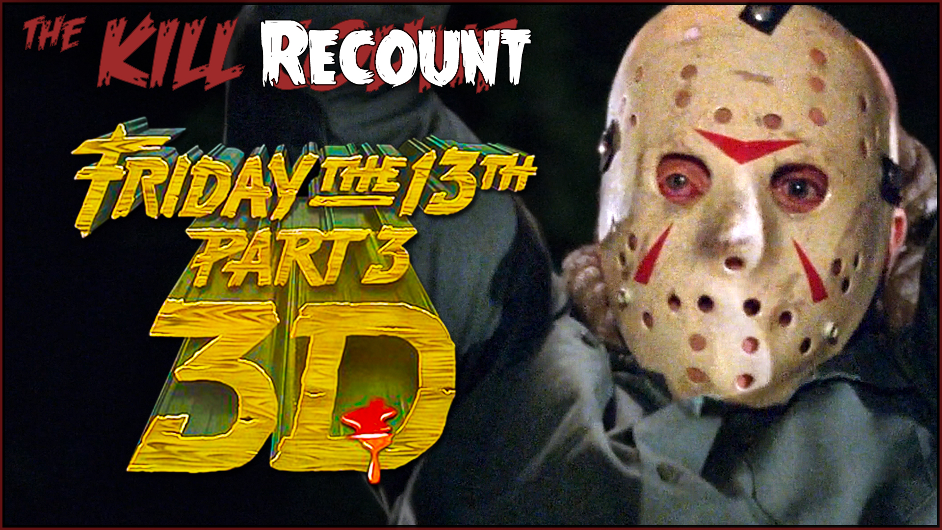 Kill ReCount - Friday the 13th Part 3 (1982)