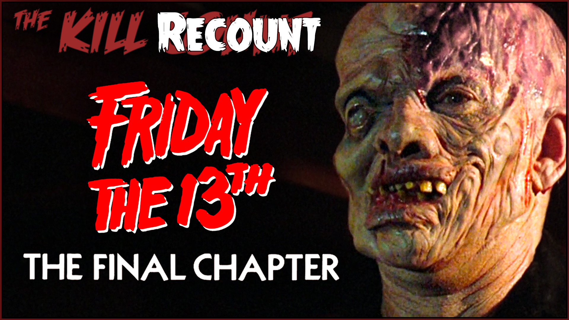 Kill ReCount - Friday the 13th: The Final Chapter (1984)