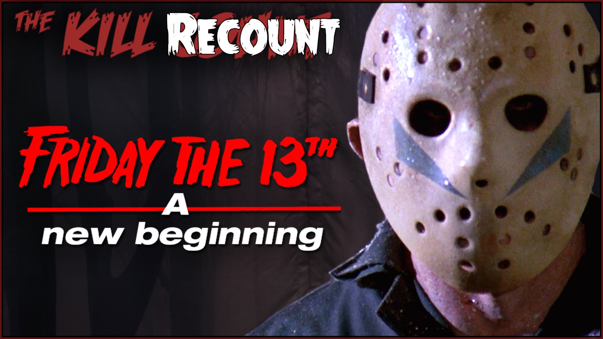 Kill ReCount - Friday the 13th: A New Beginning (1985)