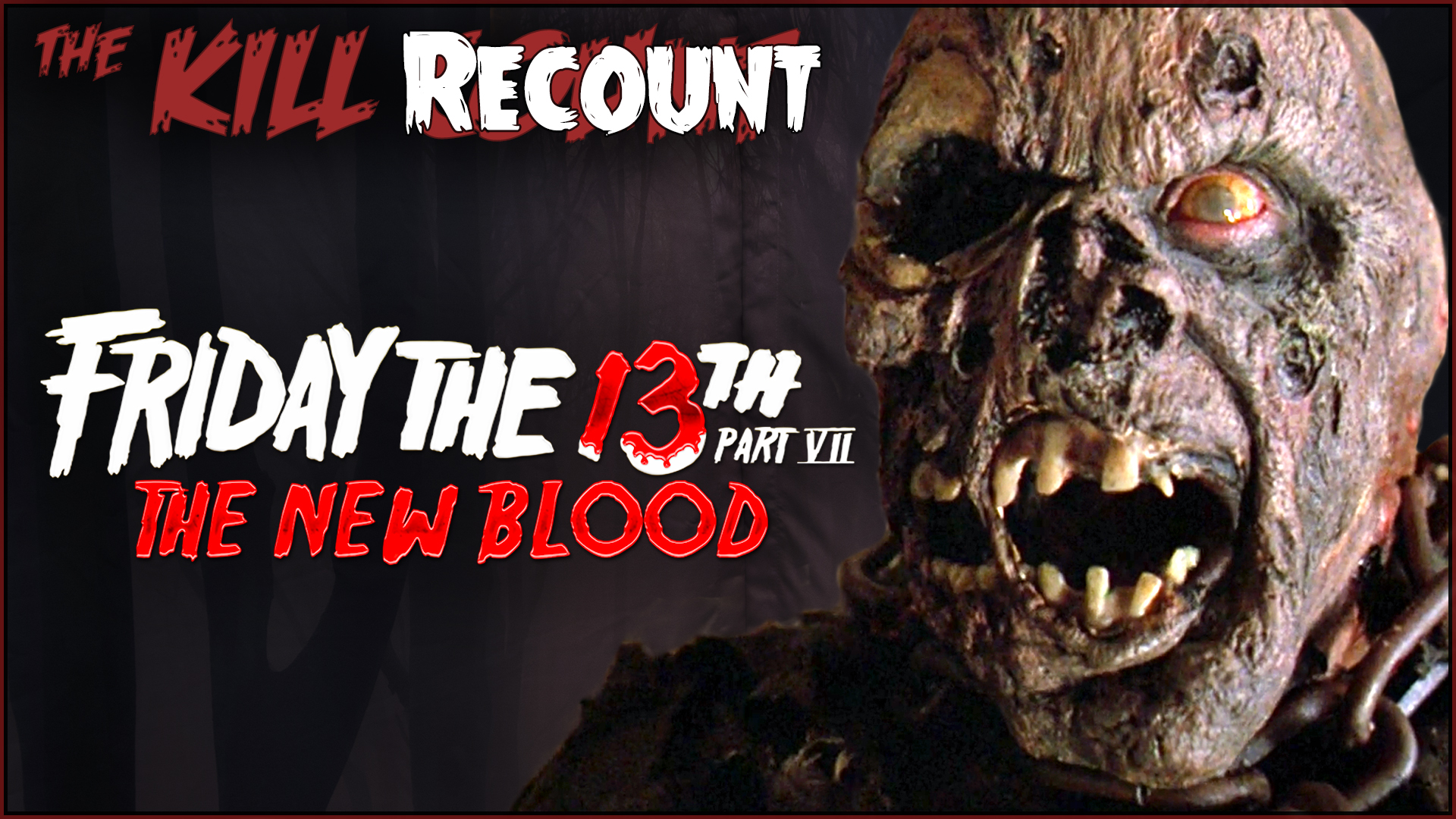 Kill ReCount - Friday the 13th Part VII: The New Blood (1988)
