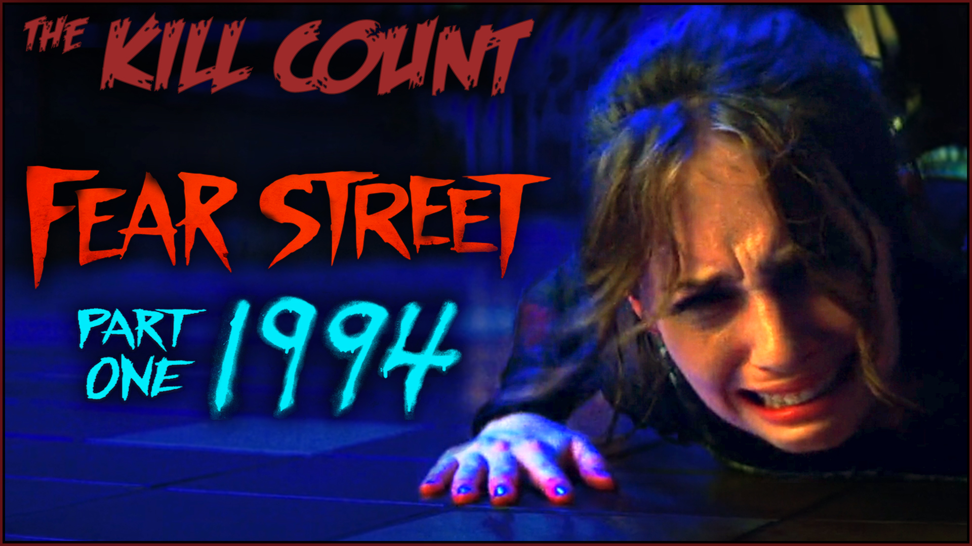 Kill Count - Fear Street Part One: 1994 (2021)
