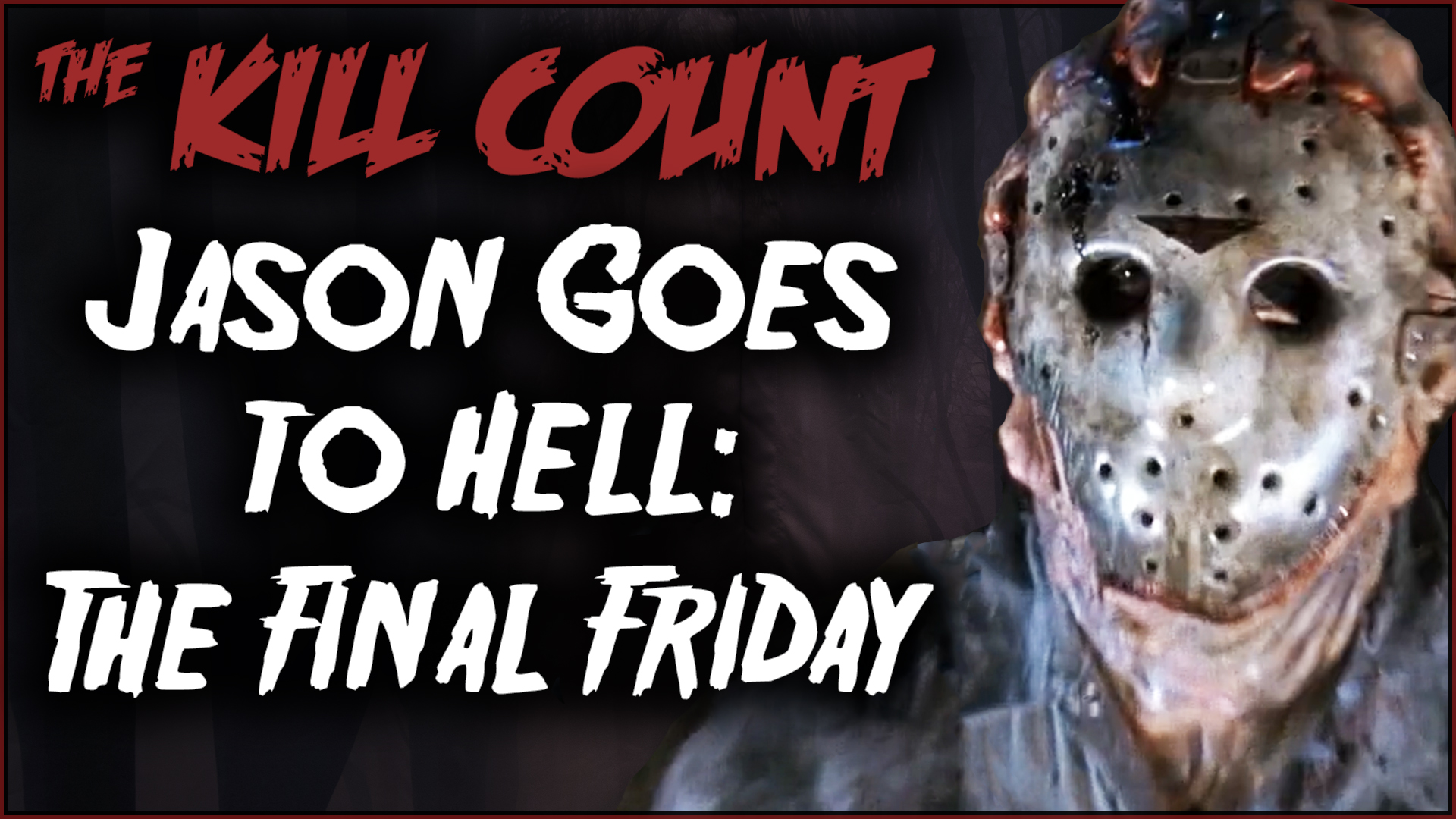 Kill Count - Jason Goes to Hell: The Final Friday (1993)