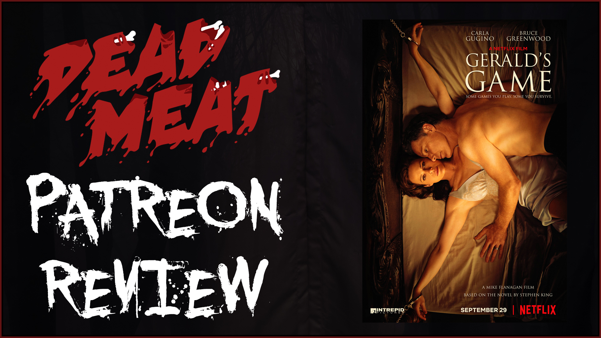 Patreon Review - Gerald's Game (2017)