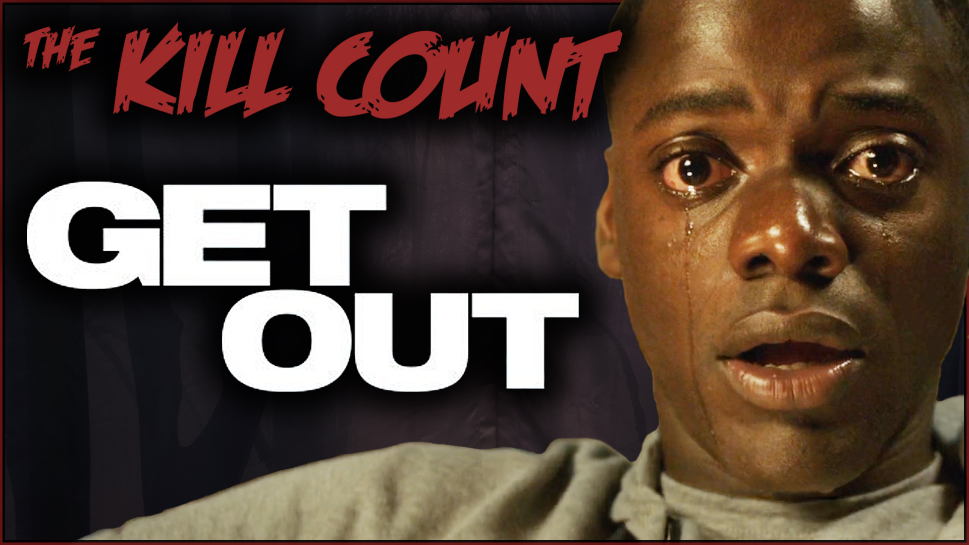 Kill Count - Get Out (2017)