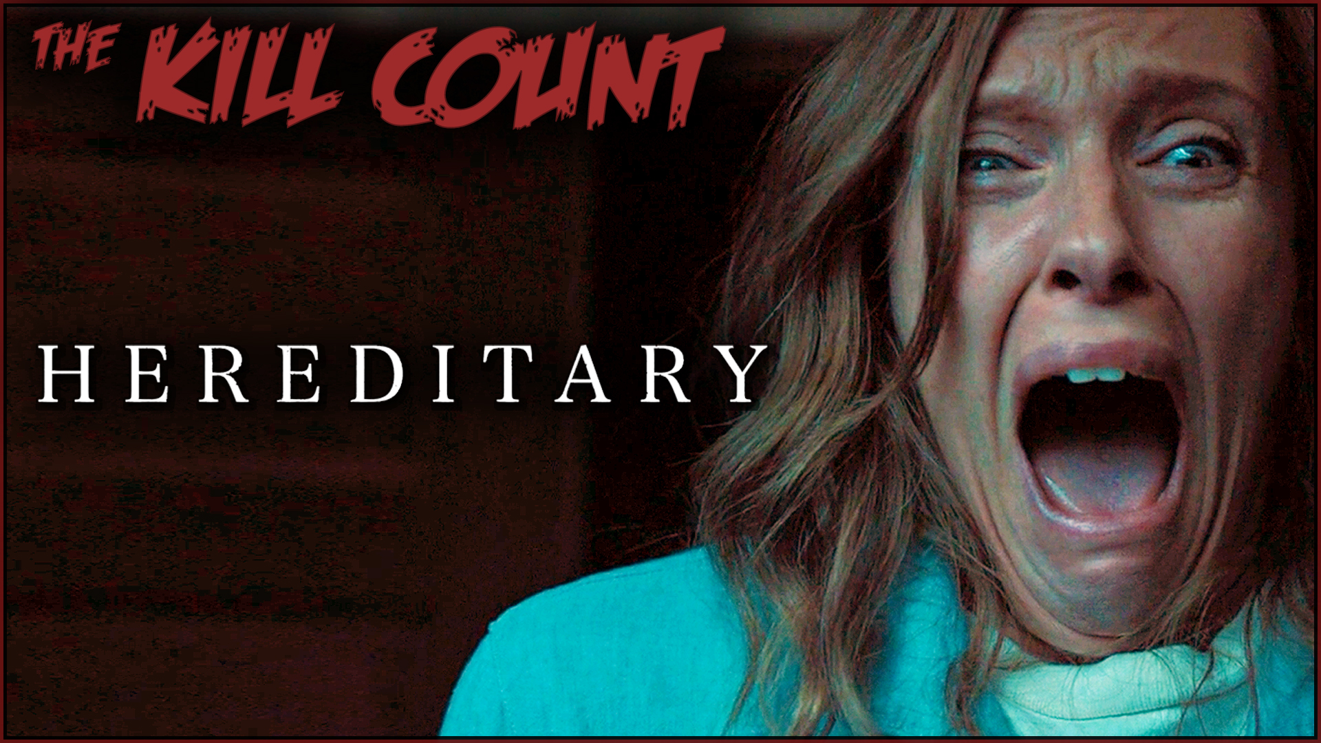 Kill Count - Hereditary (2018)