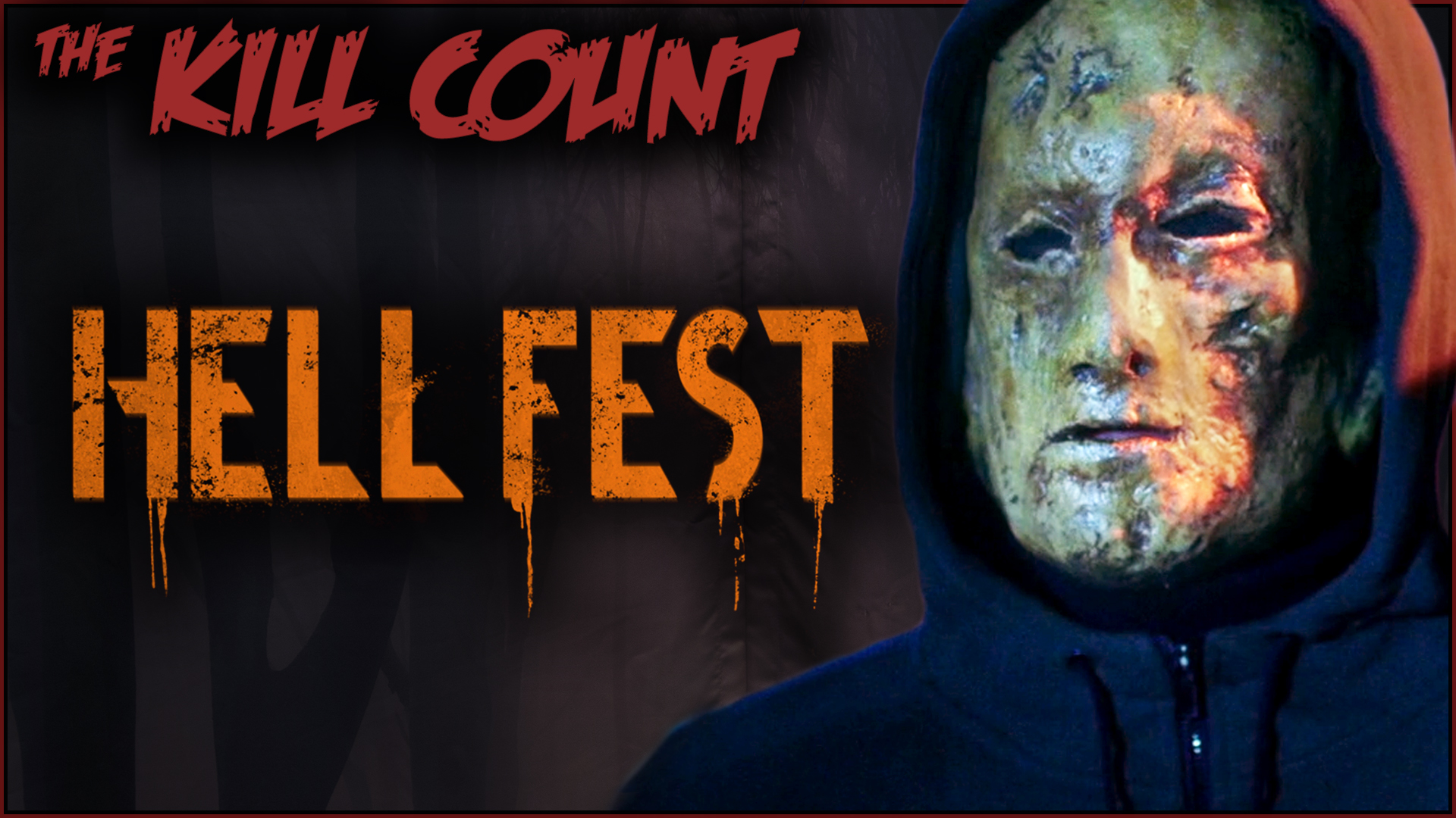 Kill Count - Hell Fest (2018)