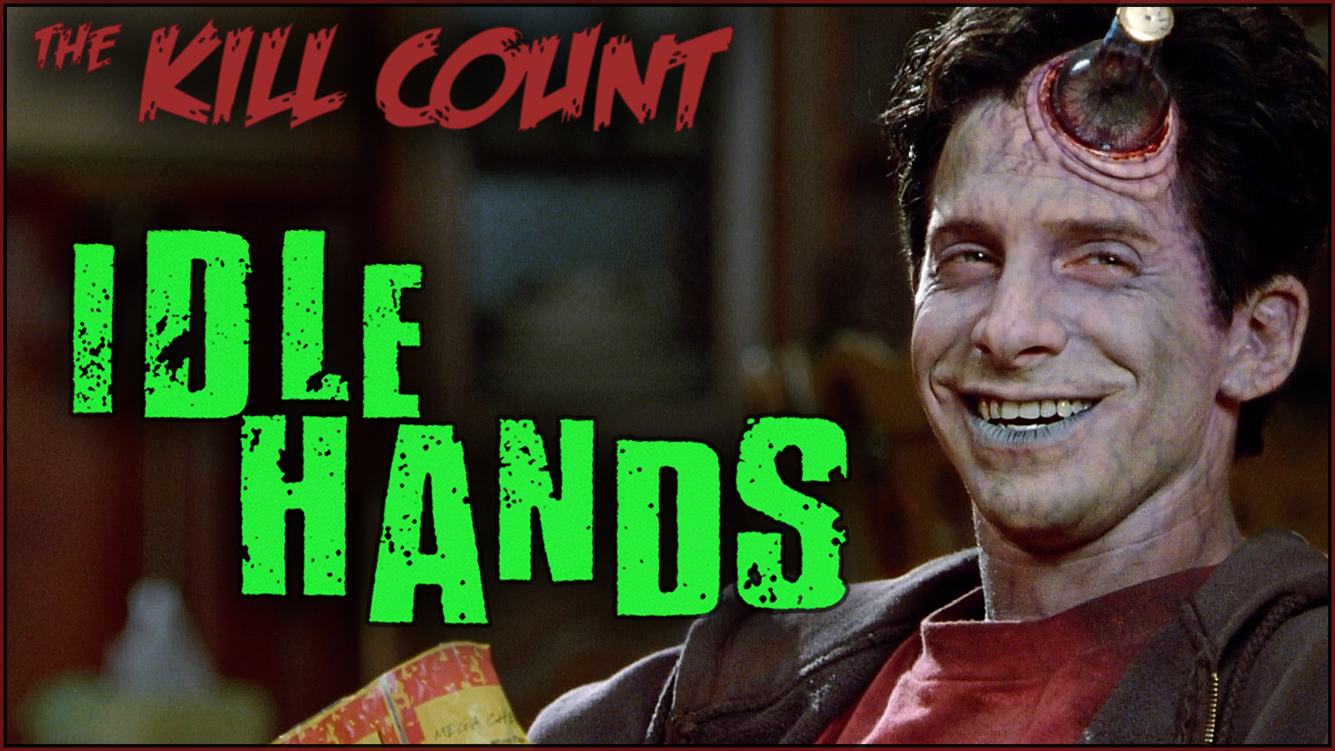 Kill Count - Idle Hands (1999)
