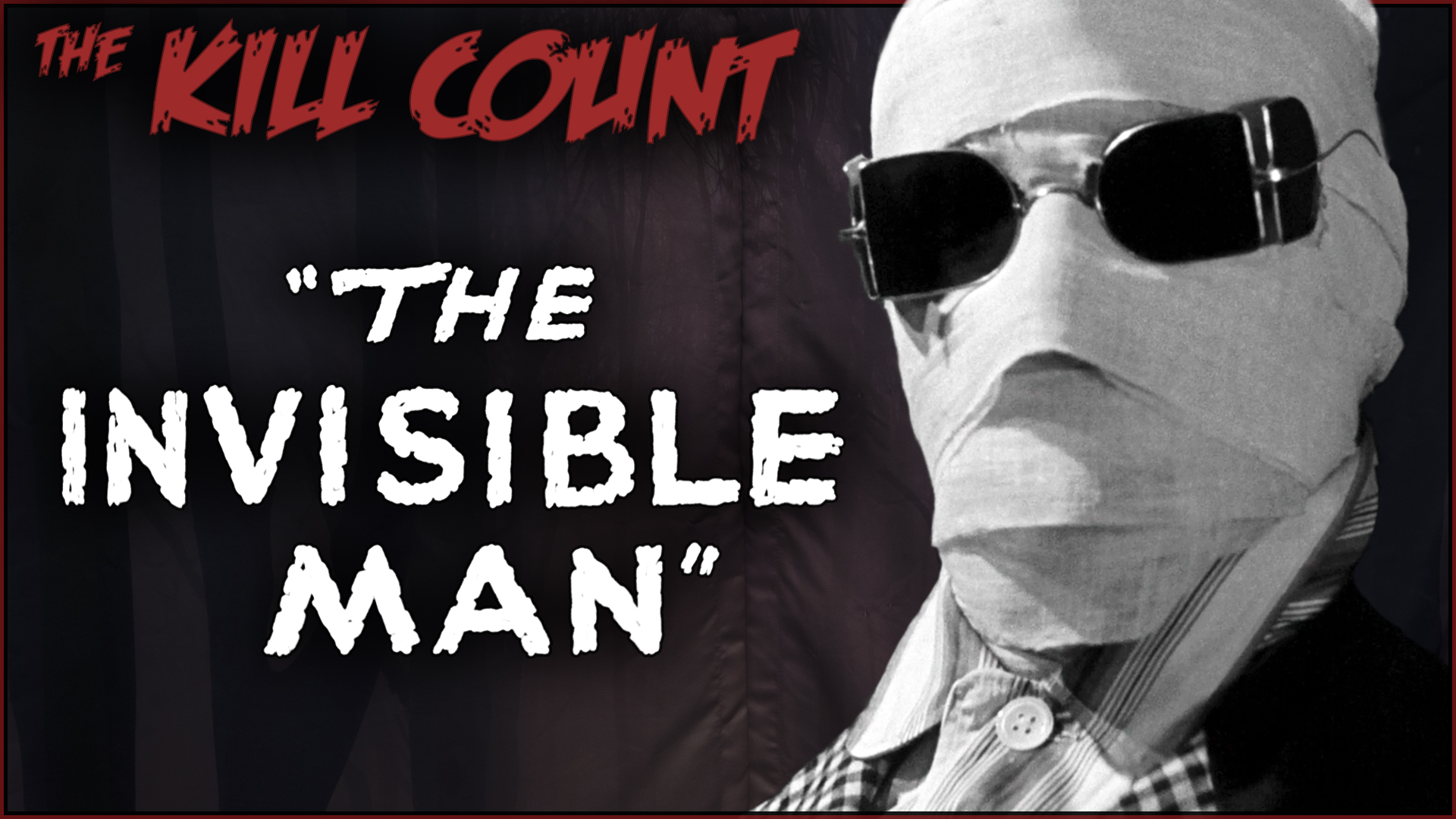 Kill Count - The Invisible Man (1933)