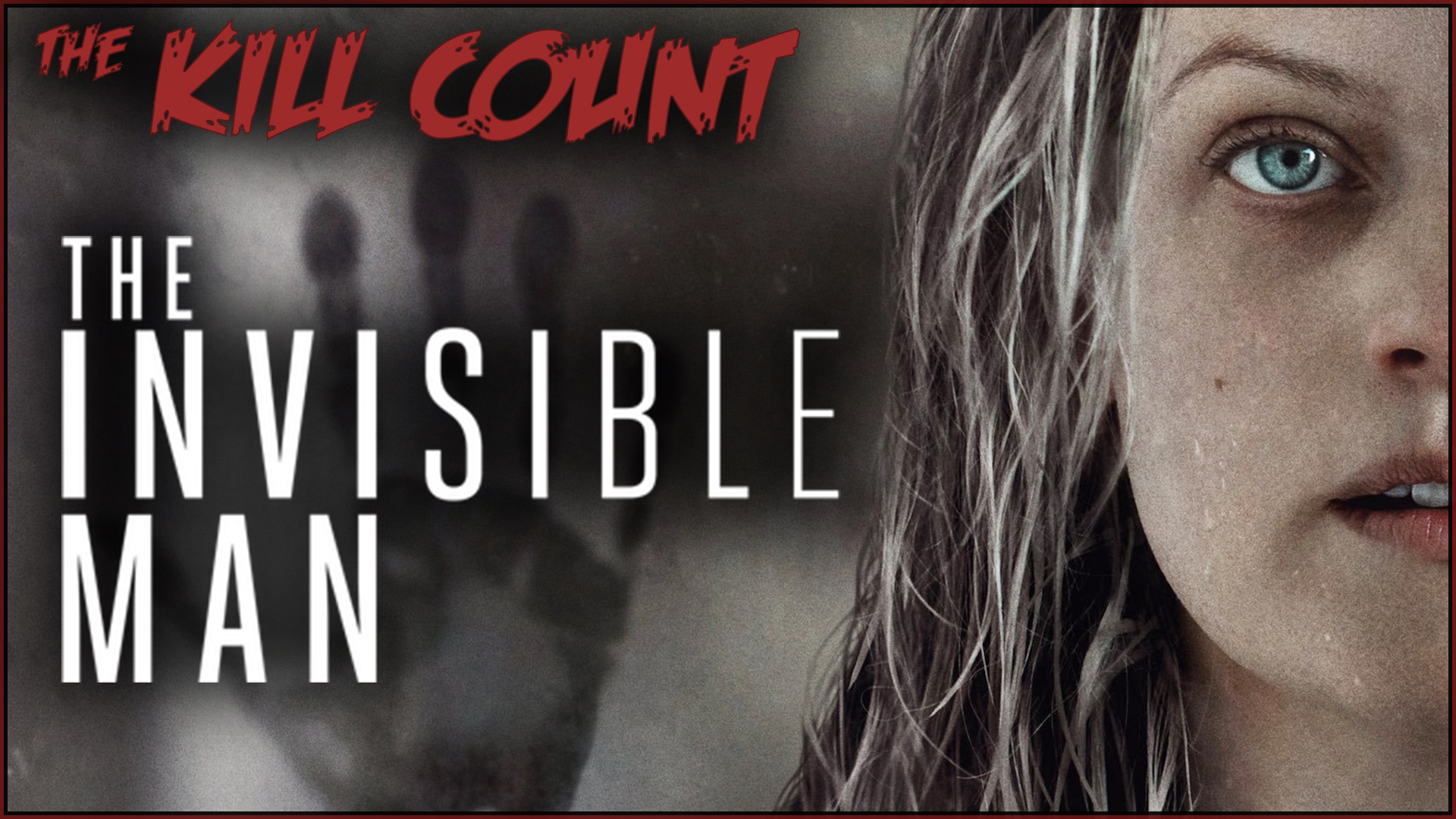 Kill Count - The Invisible Man (2020)