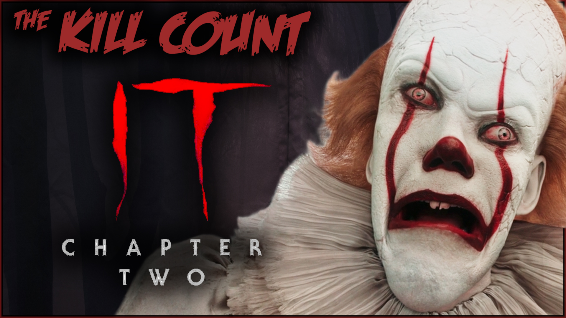 Kill Count - IT: Chapter 2 (2019)
