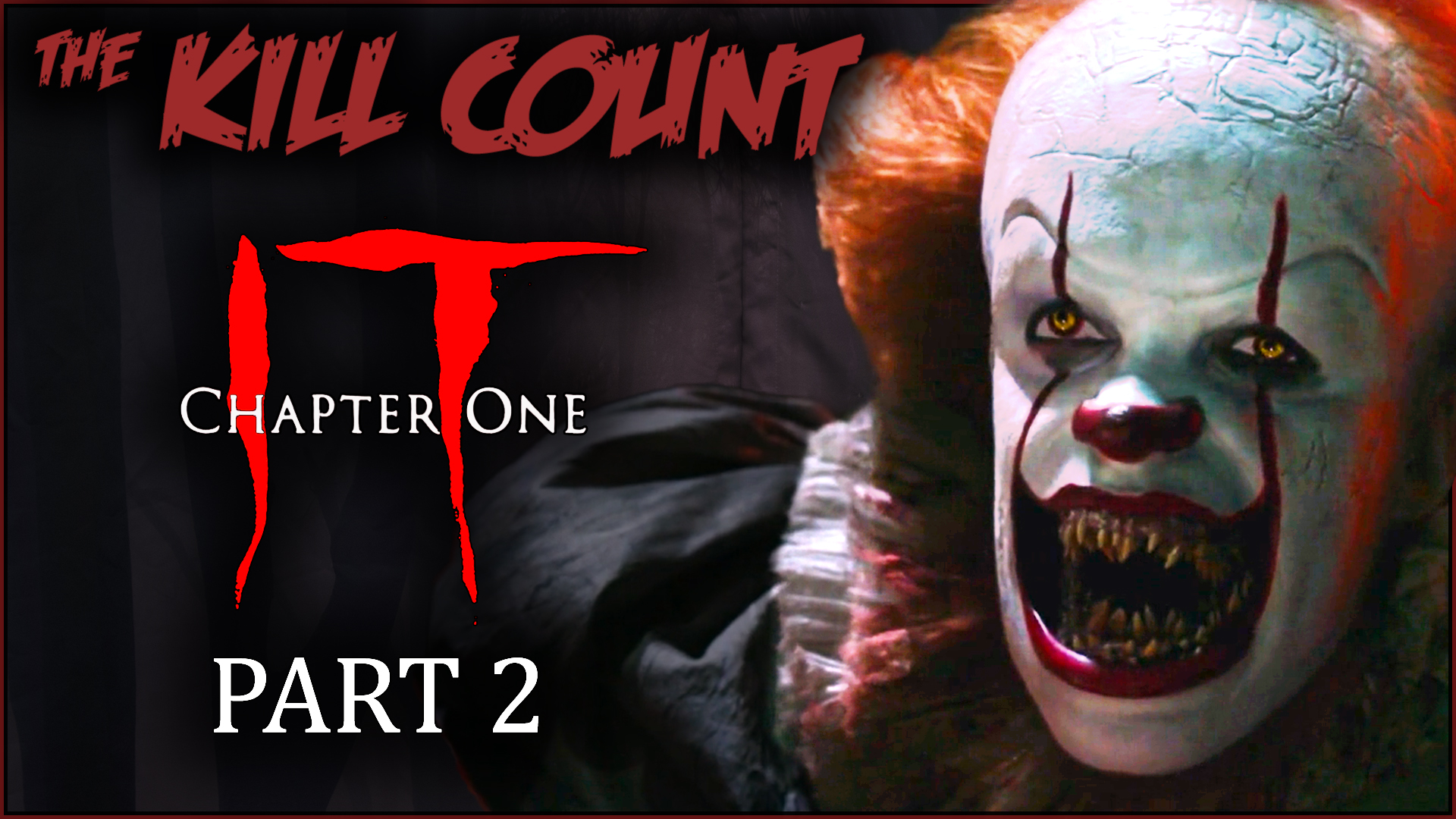 Kill Count - IT: Chapter 1: Part 2 (2017)