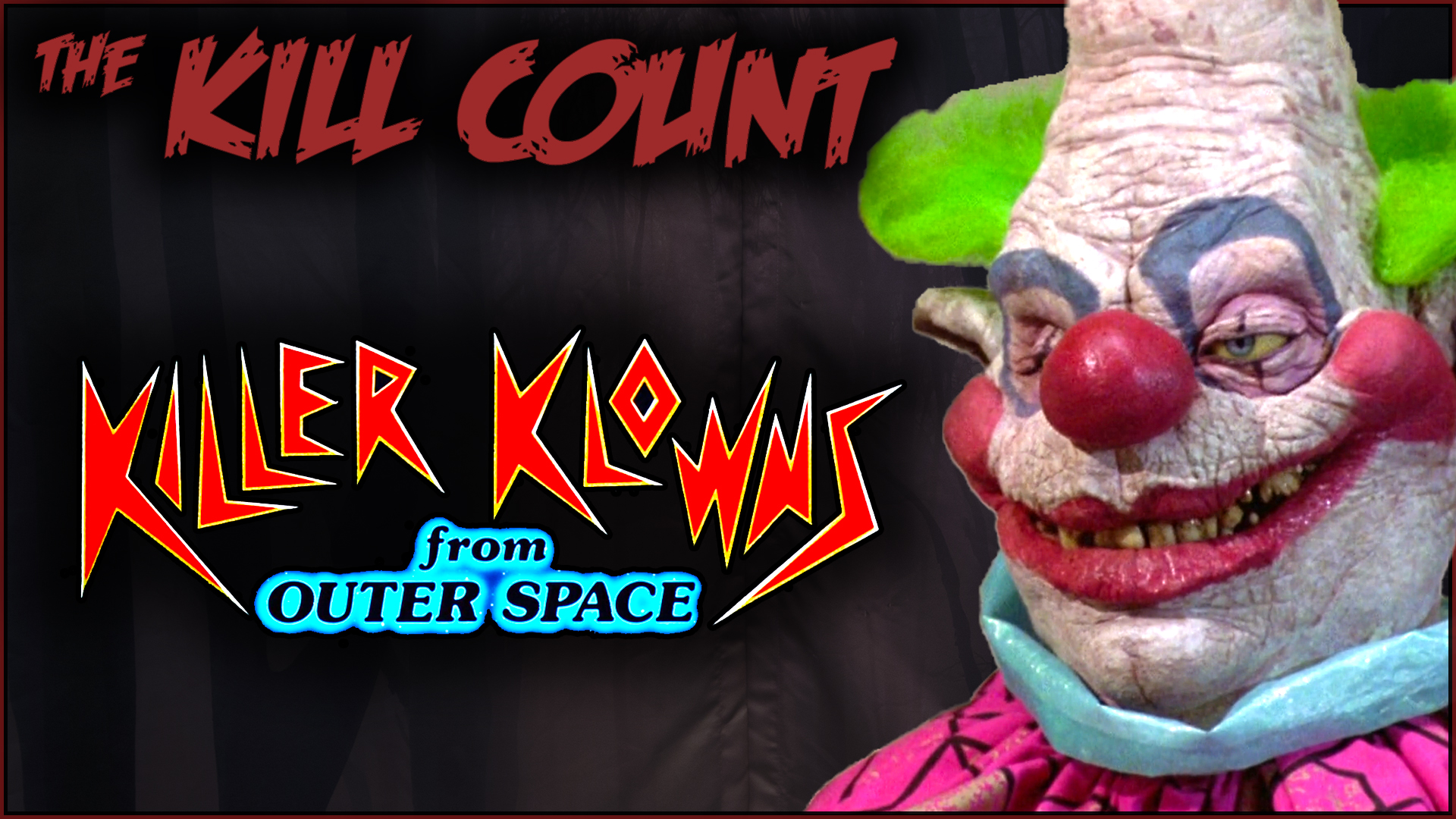 Kill Count - Killer Klowns from Outer Space (1988)