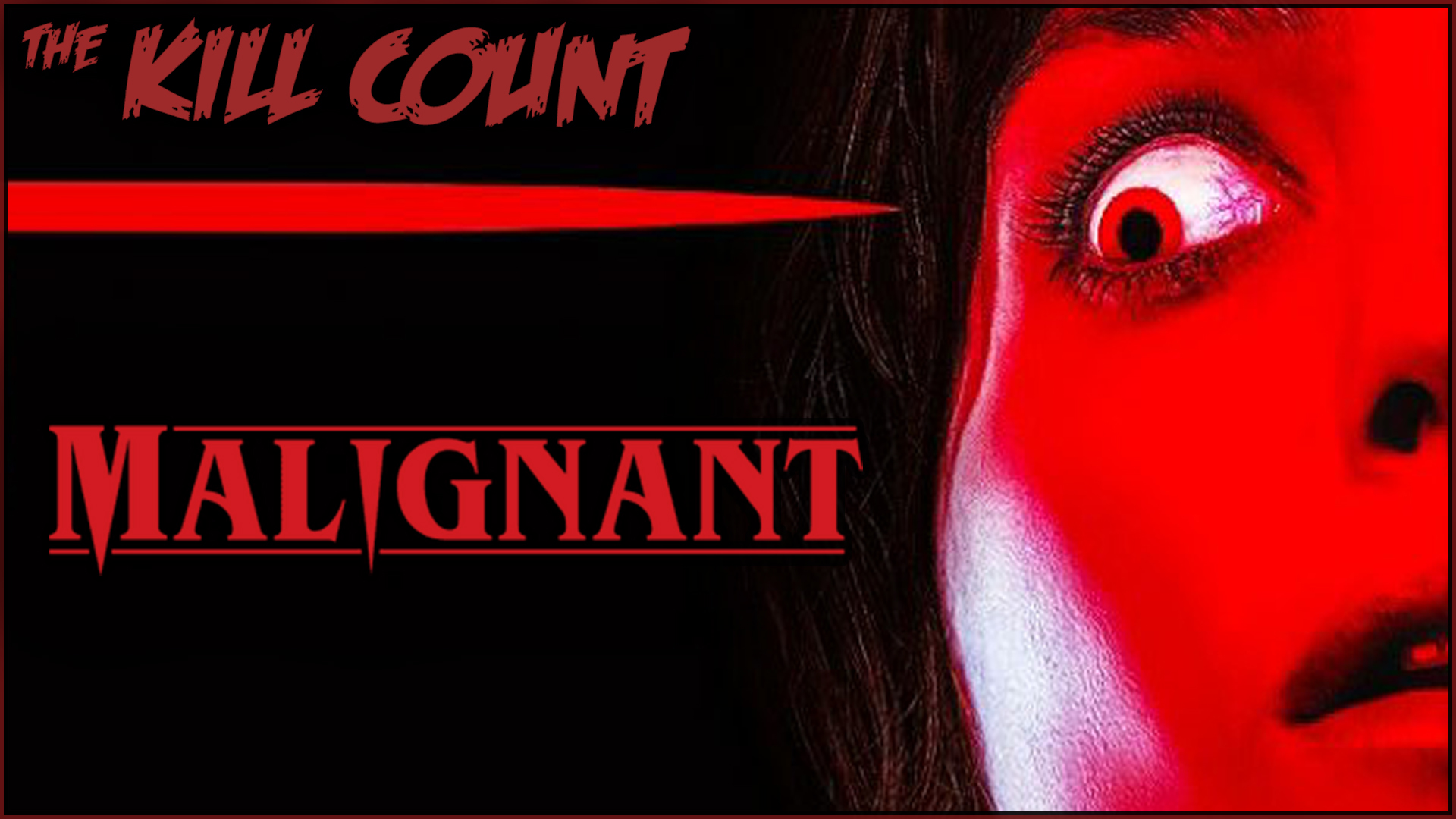 Kill Count - Malignant (2021)