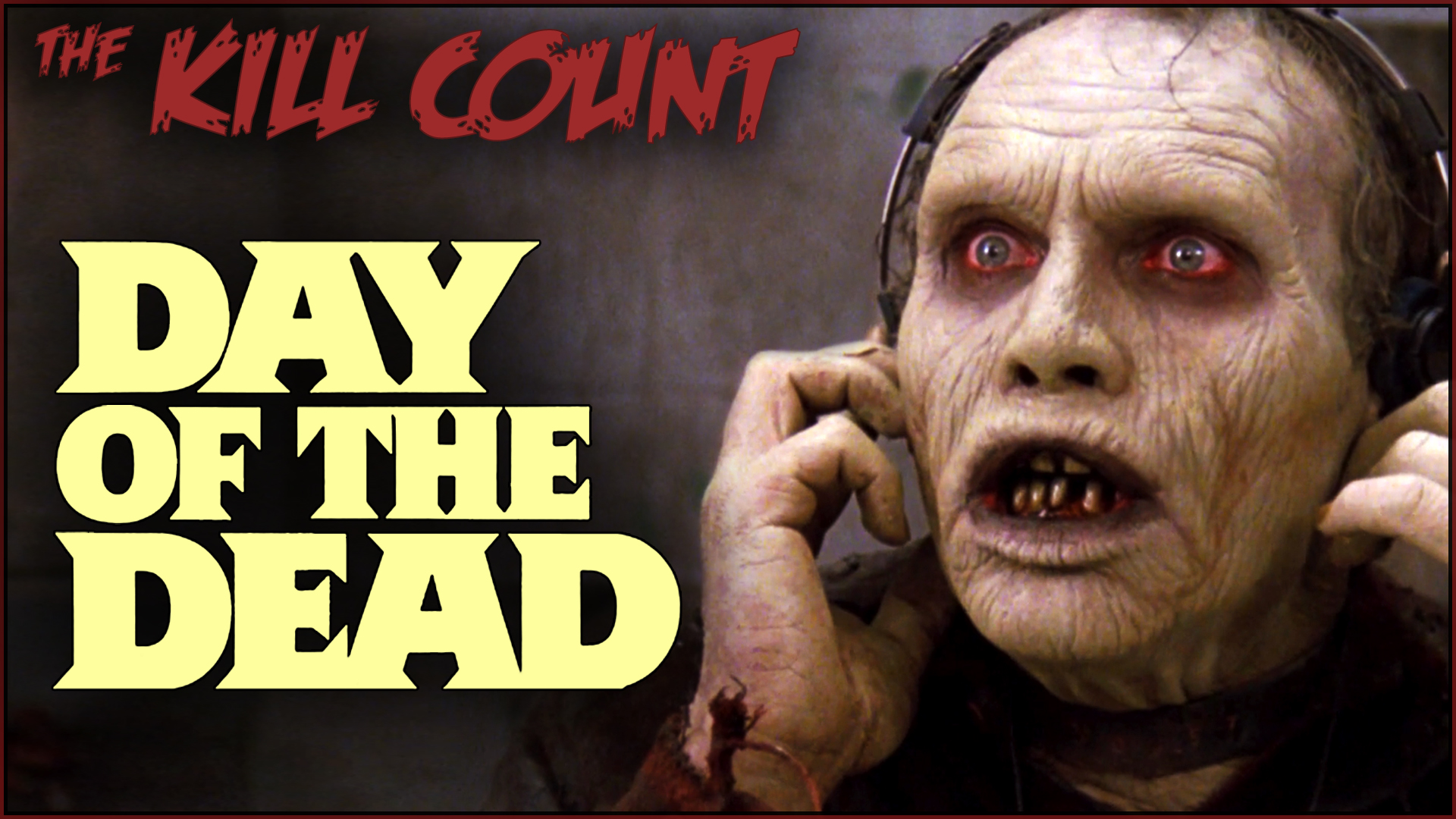 Kill Count - Day of the Dead (1985)