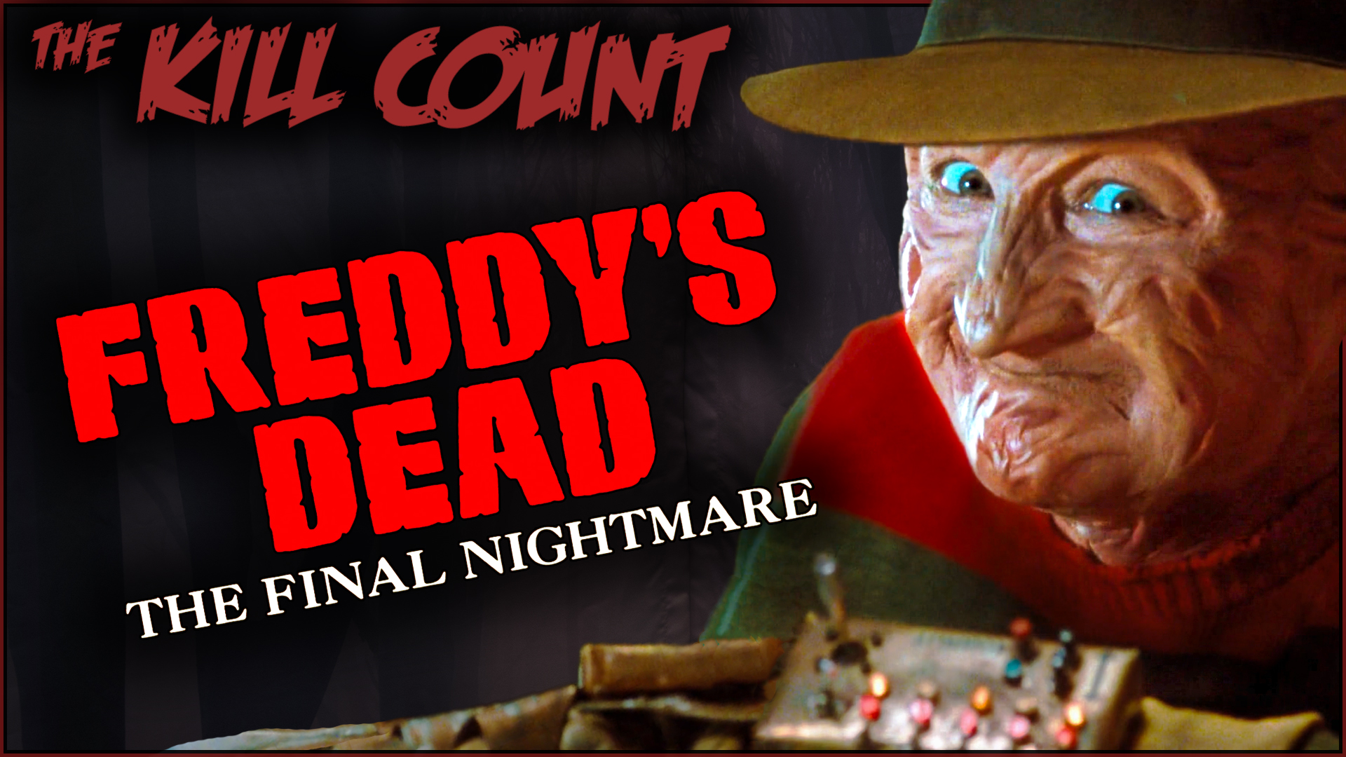 Kill Count - Freddy’s Dead: The Final Nightmare (1991)
