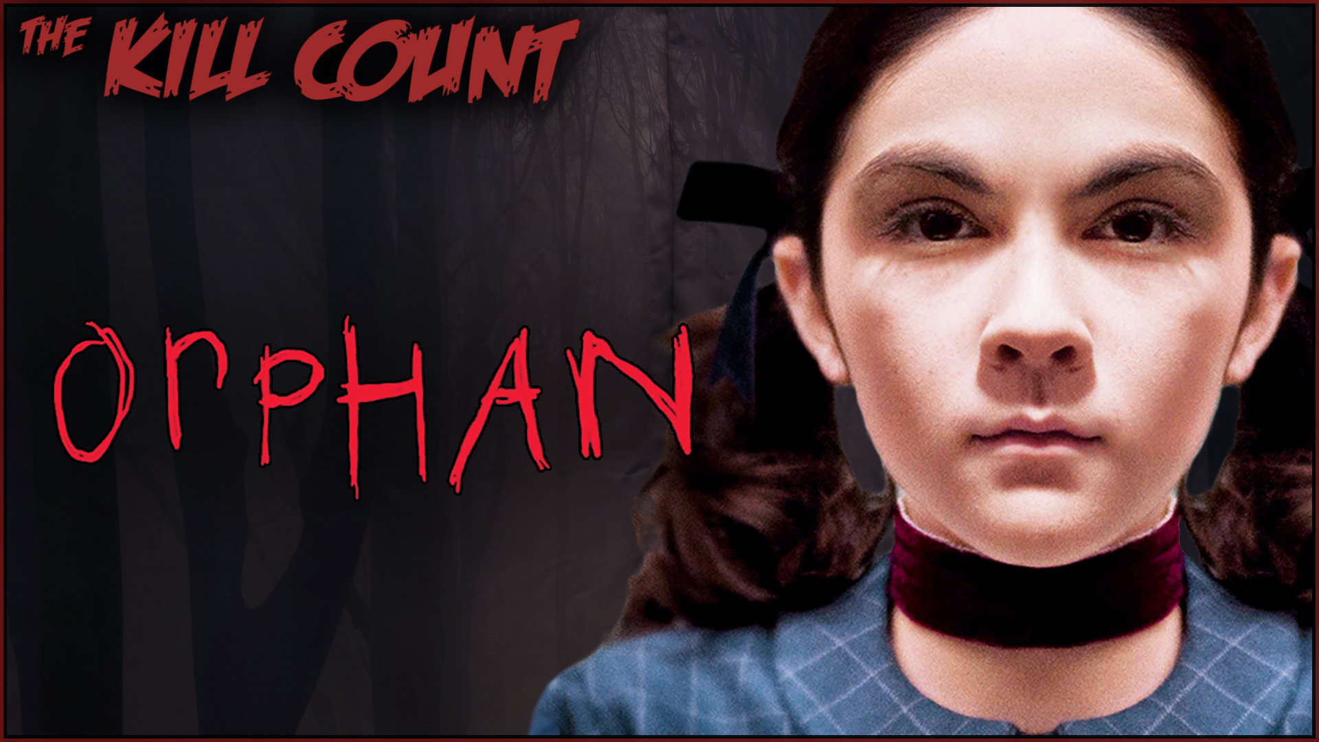 Kill Count - Orphan (2009)