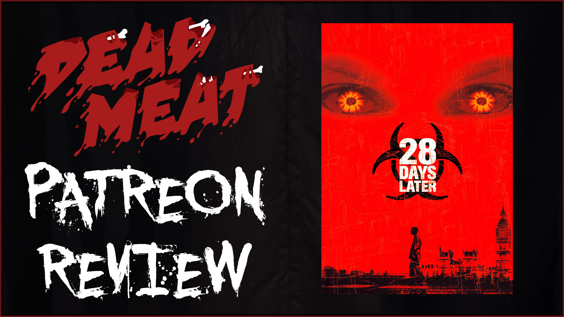 Patreon Review - 28 Days Later (2002)