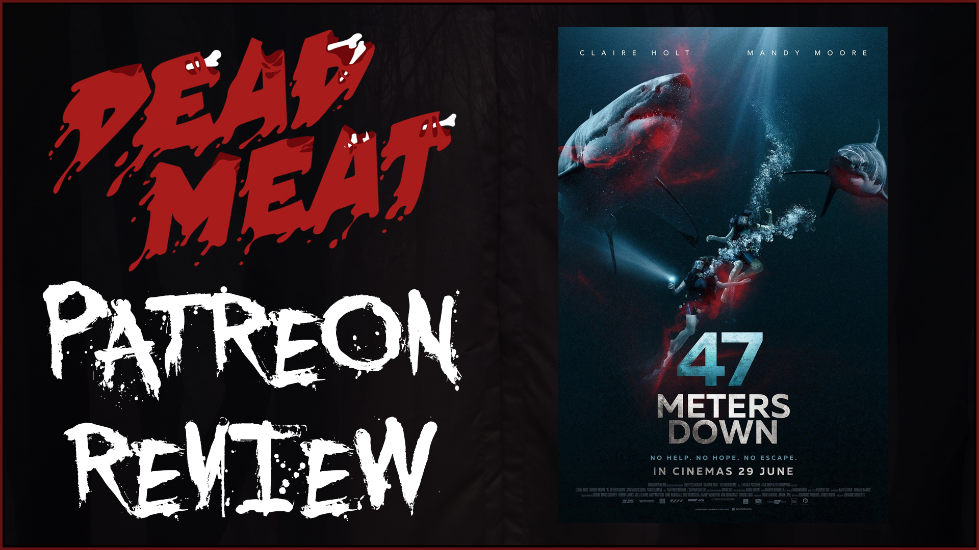 Patreon Review - 47 Meters Down (2017)