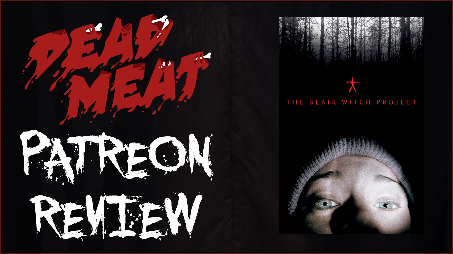 Patreon Review - The Blair Witch Project (1999)