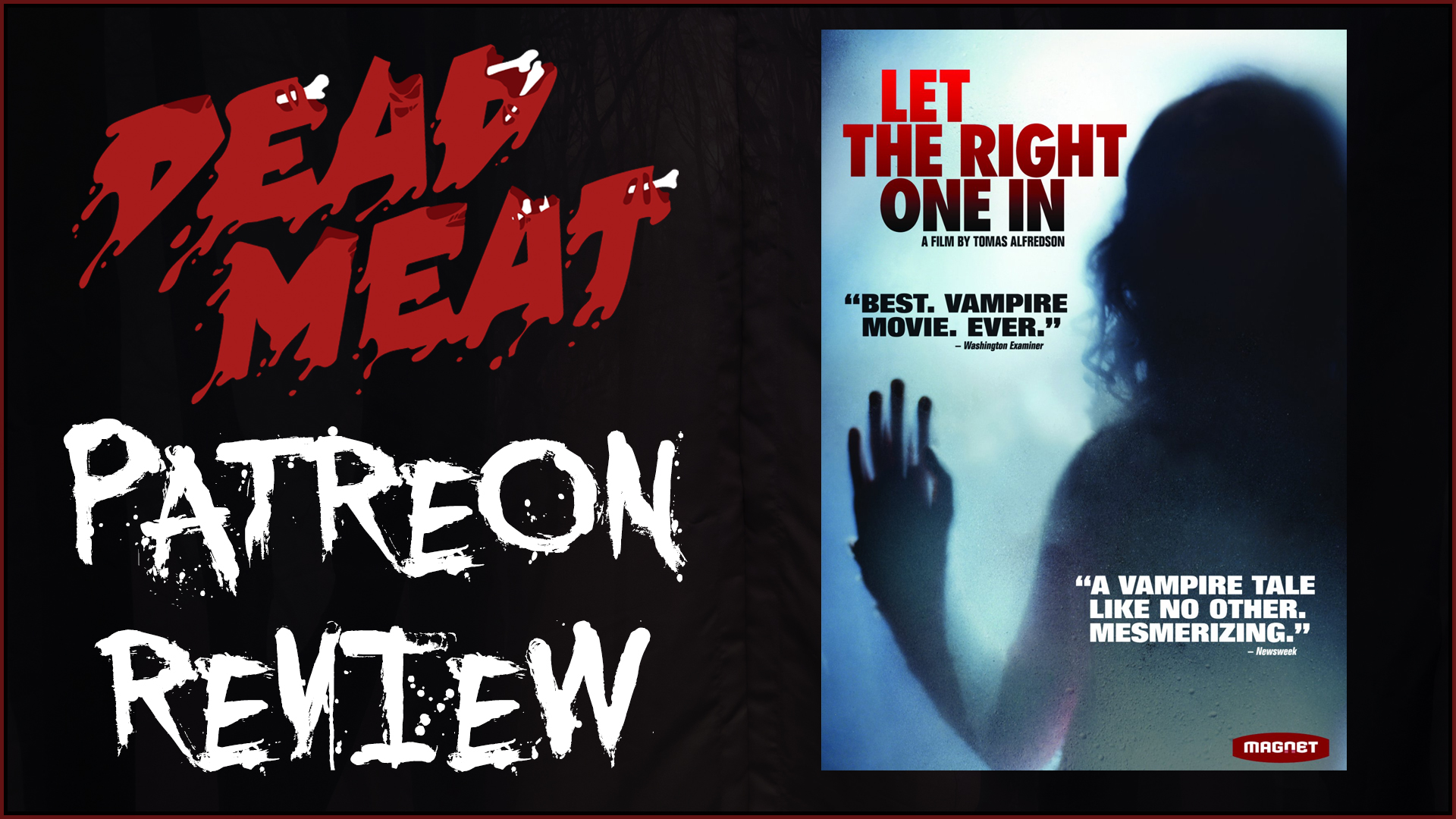 Patreon Review - Let The Right One In (2008)