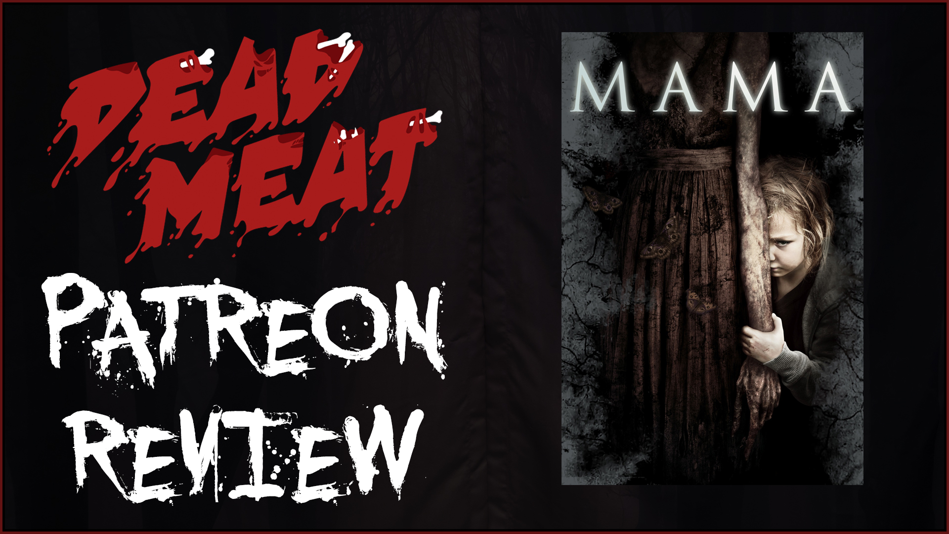 Patreon Review - Mama (2013)
