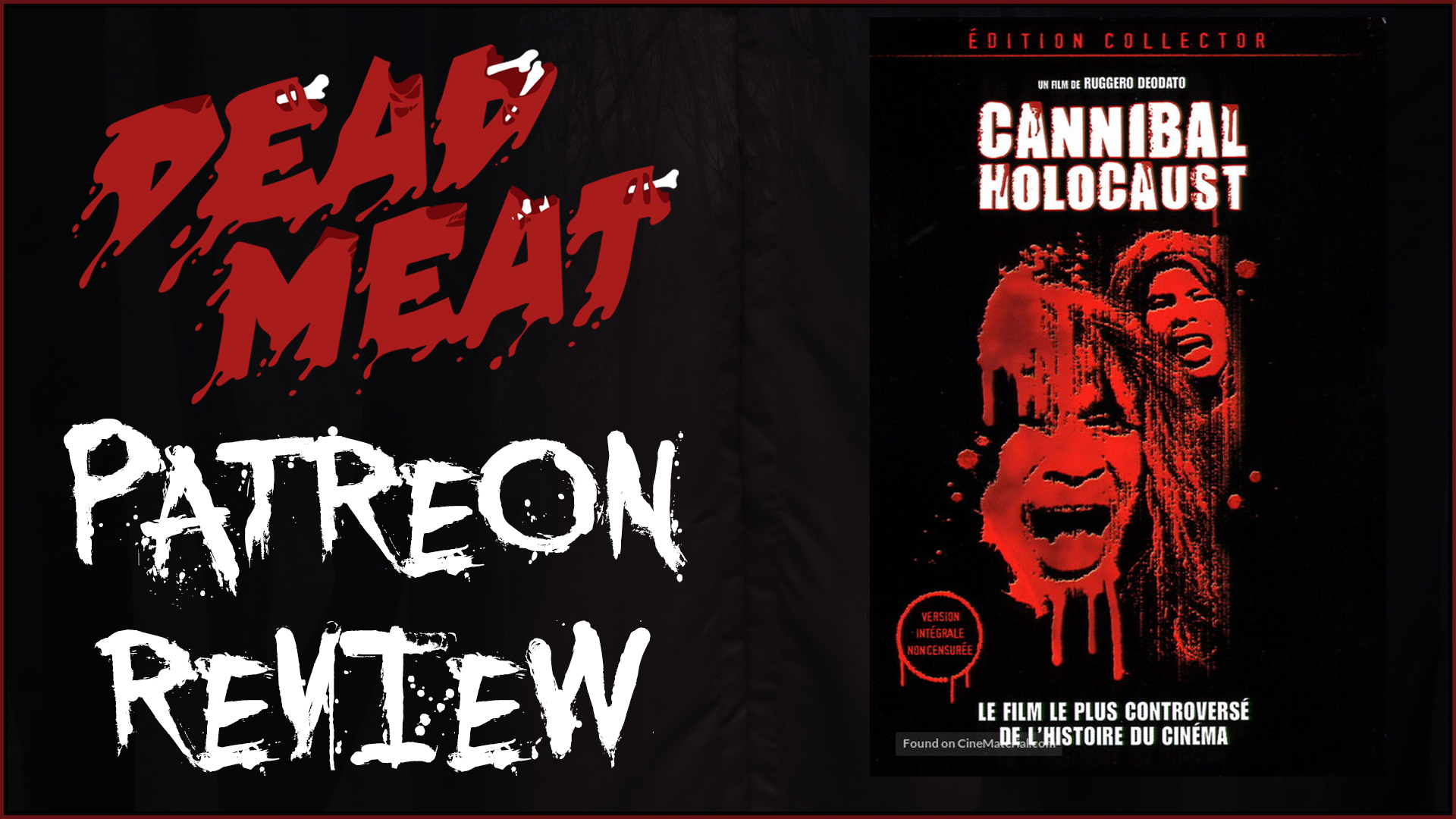 Patreon Review - Cannibal Holocaust (1980)