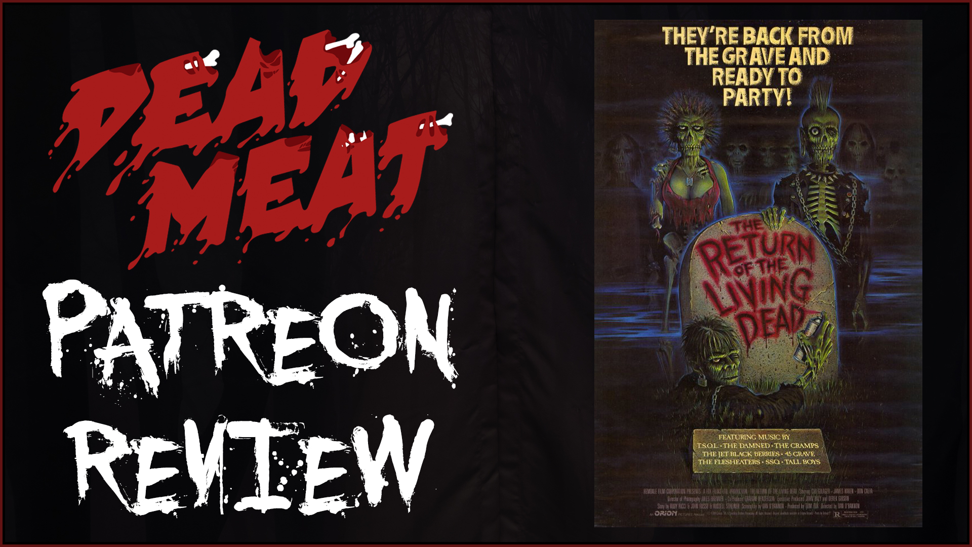 Patreon Review - Return of the Living Dead (1985)