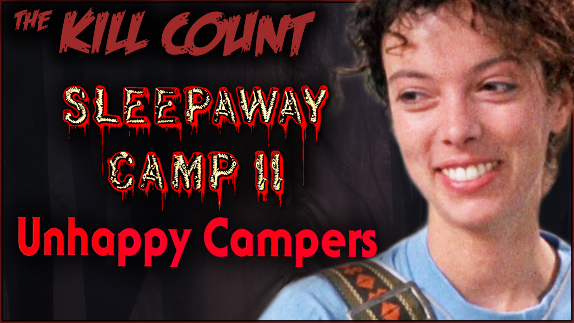 Kill Count - Sleepaway Camp II: Unhappy Campers (1988)