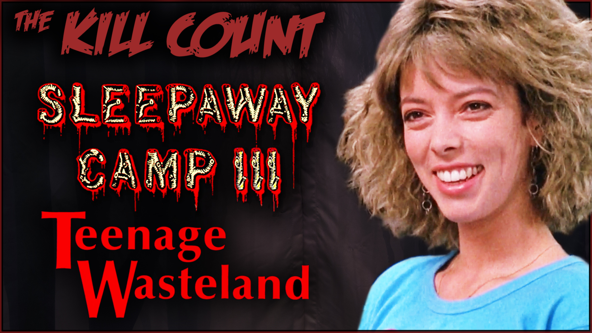 Kill Count - Sleepaway Camp III: Teenage Wasteland (1989)