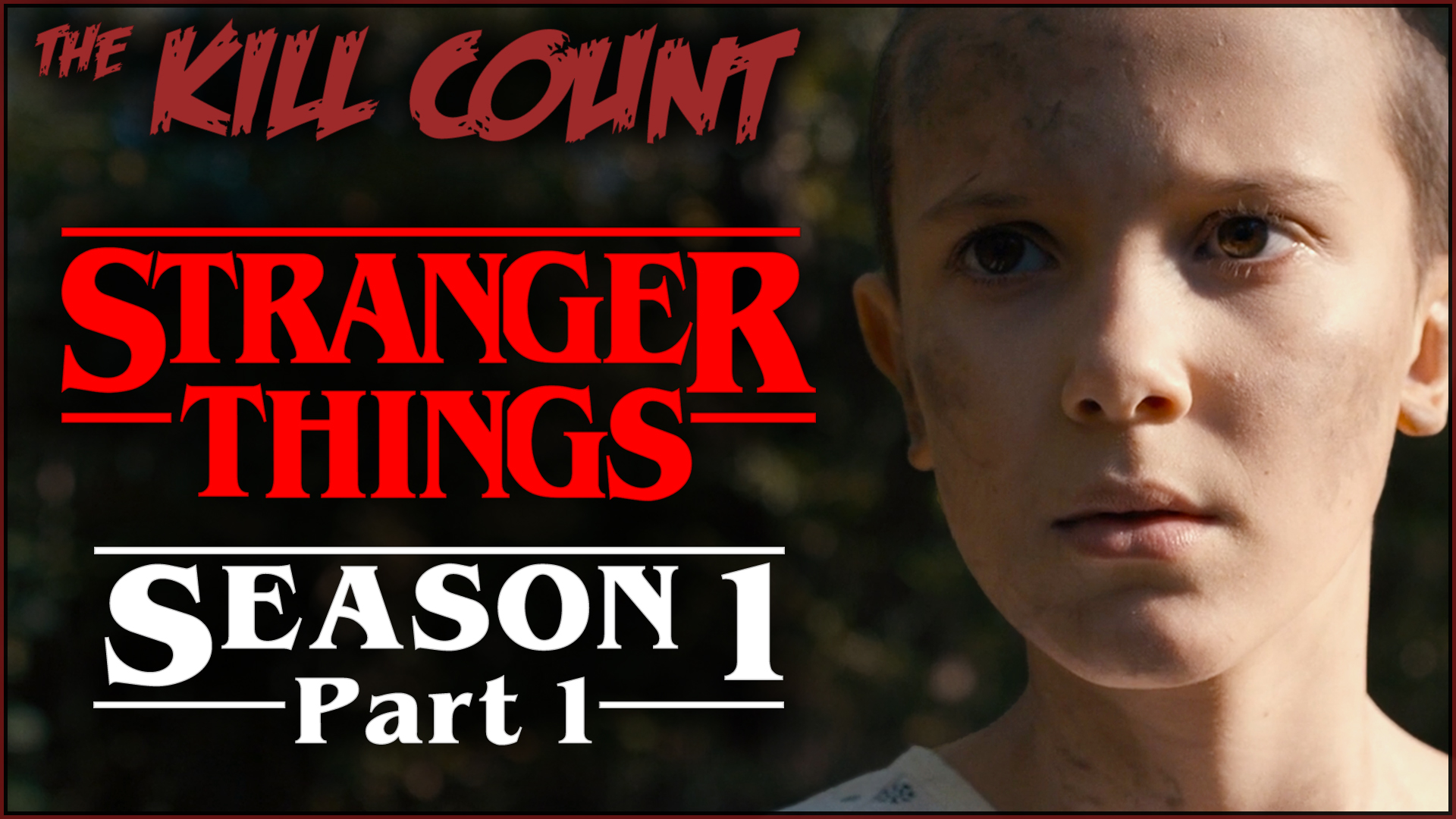 Kill Count - Stranger Things: Season 1 (Part 1)