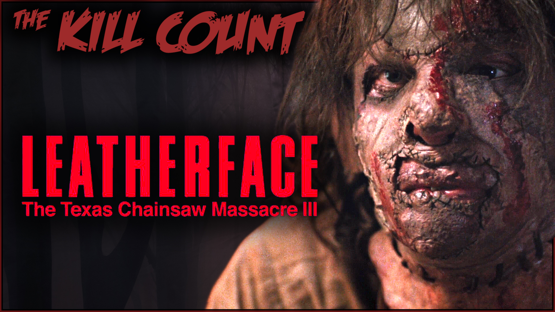 Kill Count - Leatherface: The Texas Chainsaw Massacre III (1990)