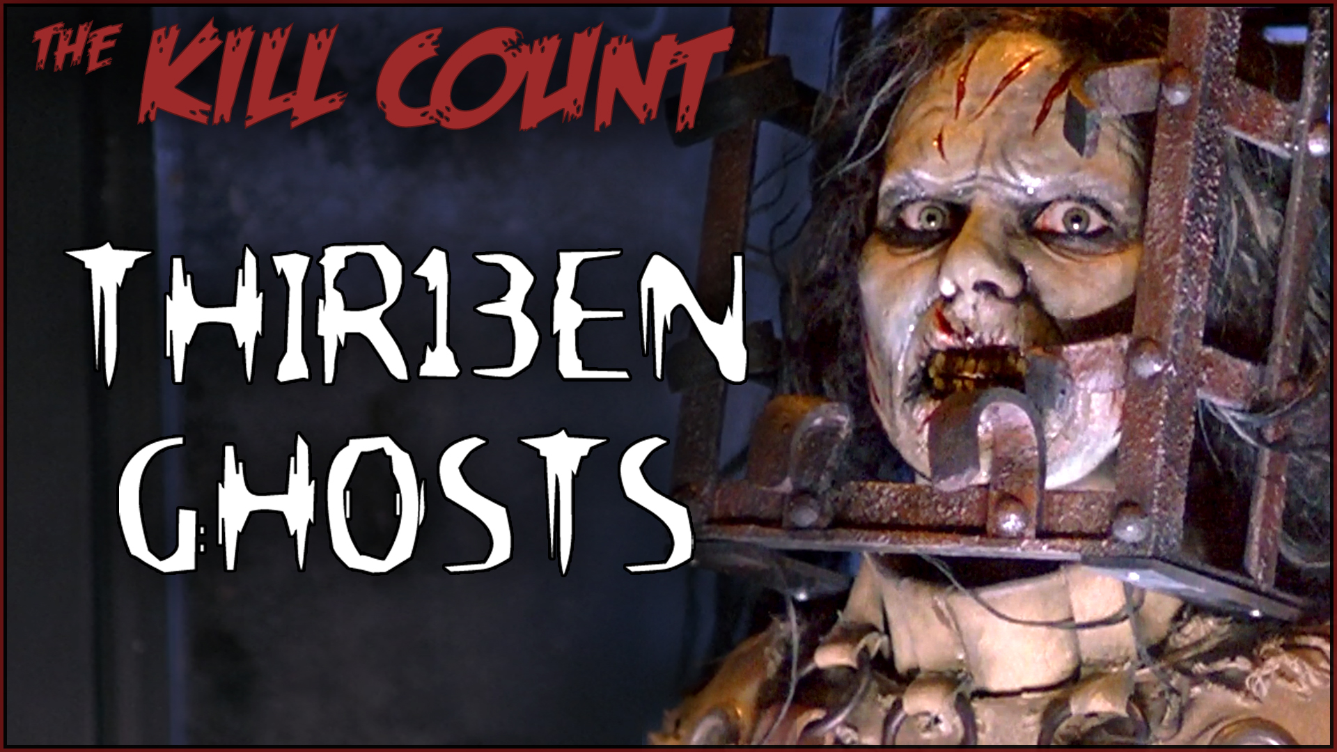 Kill Count - Thir13en Ghosts (2001)