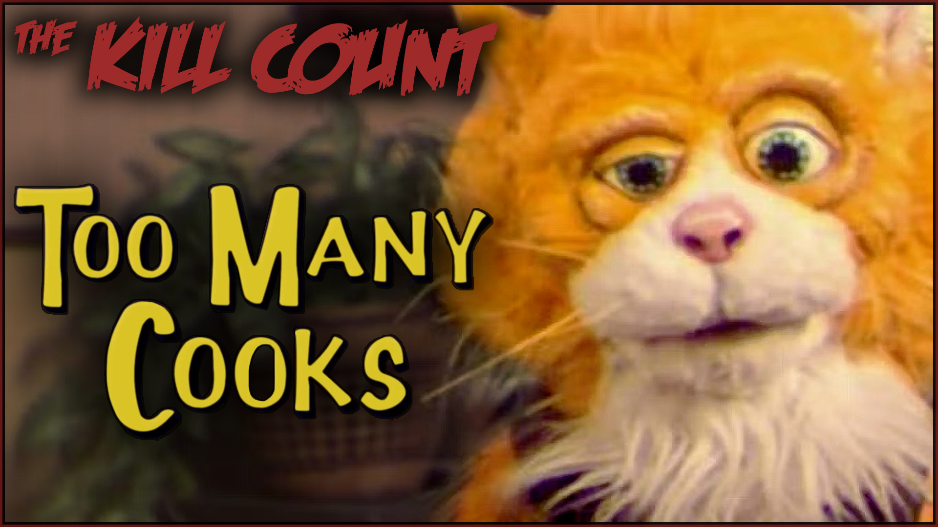 Kill Count - Too Many Cooks (2014)