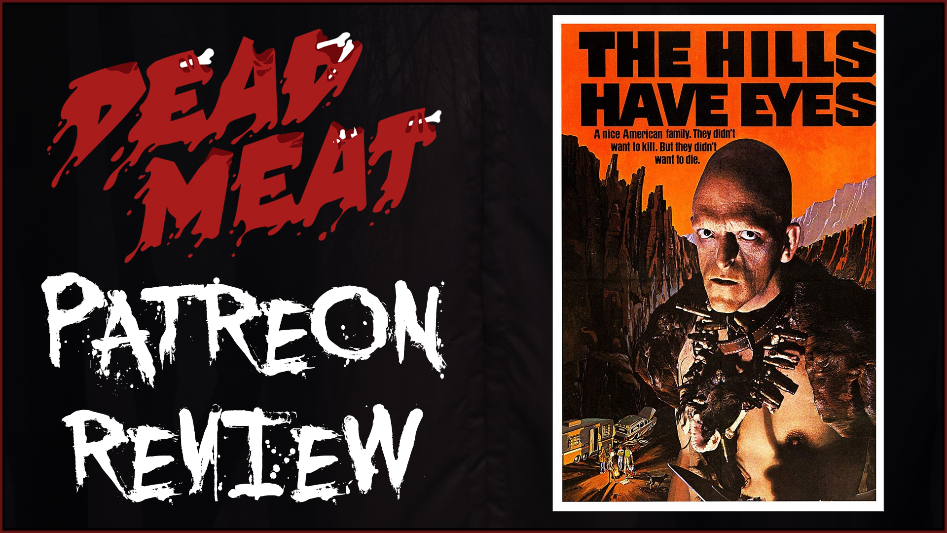 Patreon Review - The Hills Have Eyes (1977)